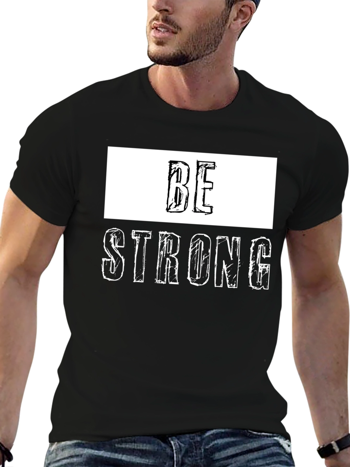Be Strong Graphic Tee - Motivational Shirt
