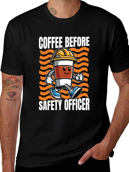 Coffee Before Safety Officer T-Shirt