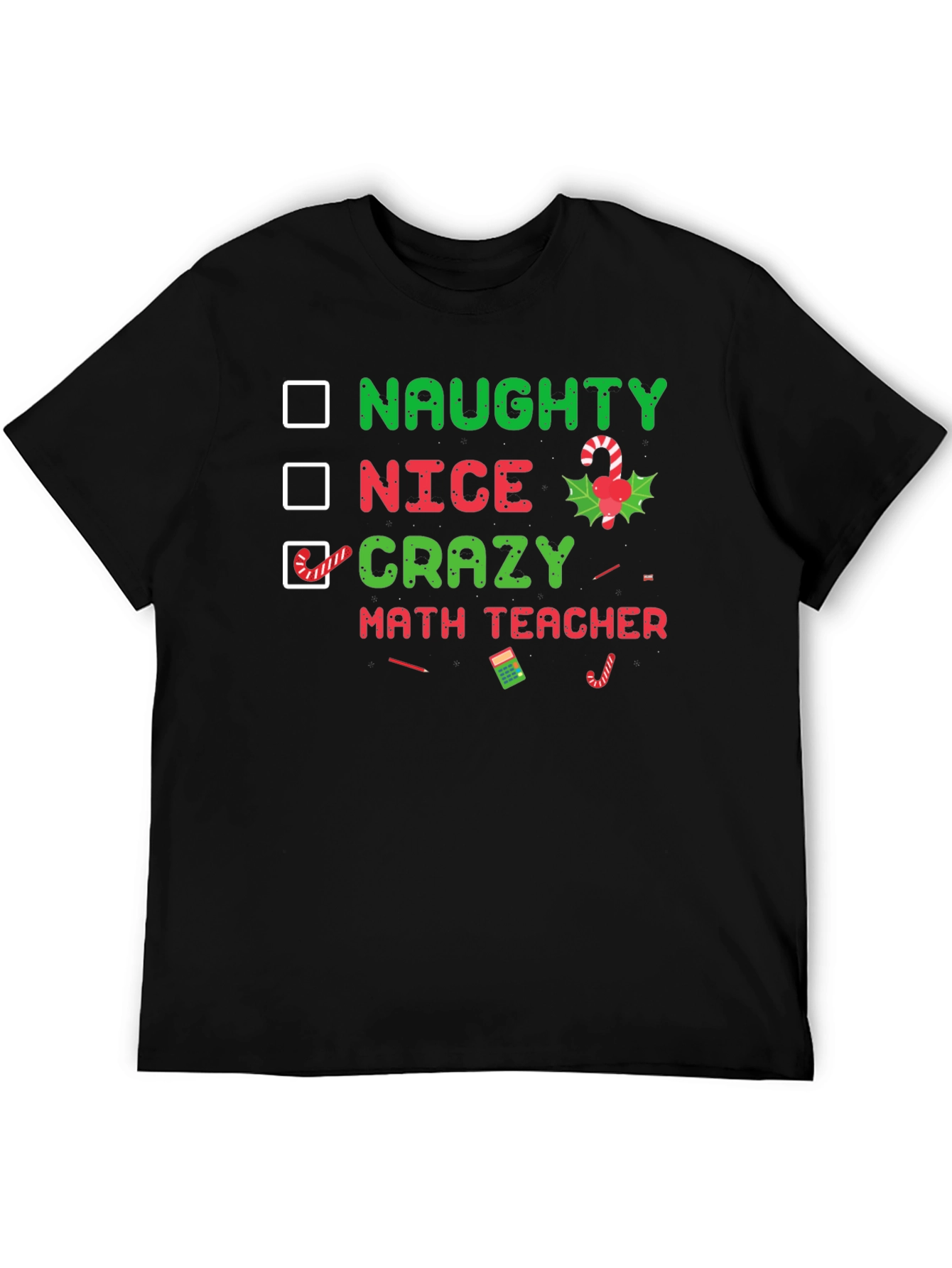 Naughty Nice Crazy Math Teacher Christmas T-Shirt
