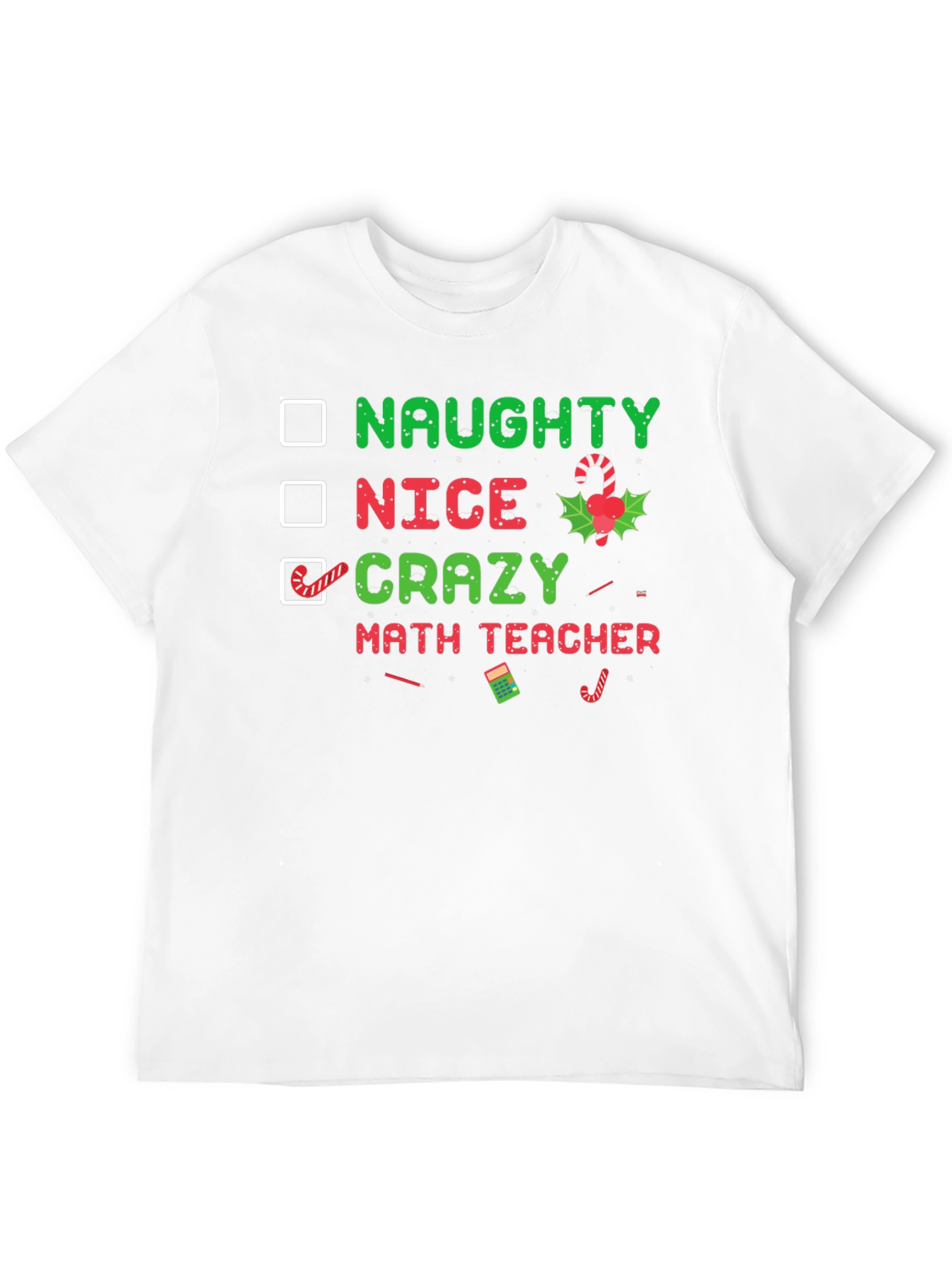 Naughty Nice Crazy Math Teacher Christmas T-Shirt