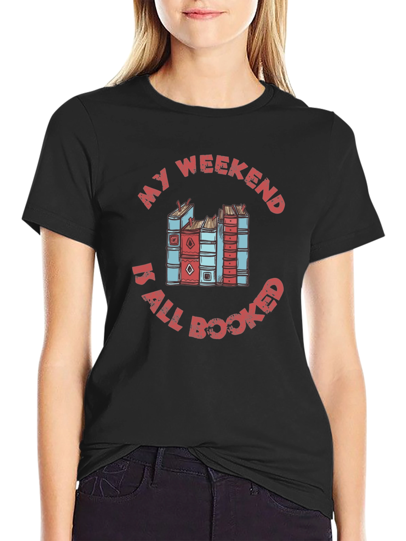 Book Lover T-Shirt - My Weekend Is All Booked
