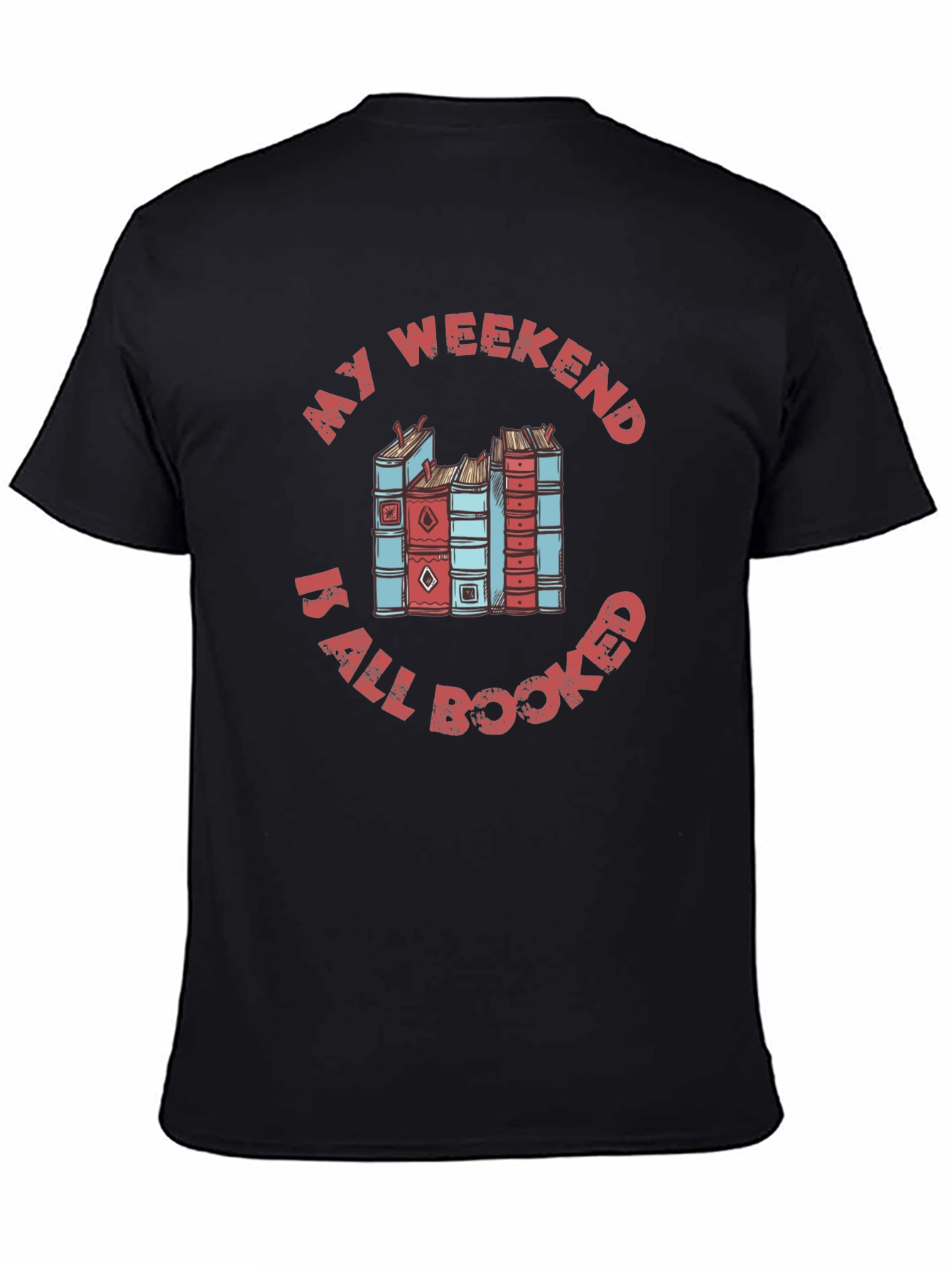 Book Lover T-Shirt - My Weekend Is All Booked