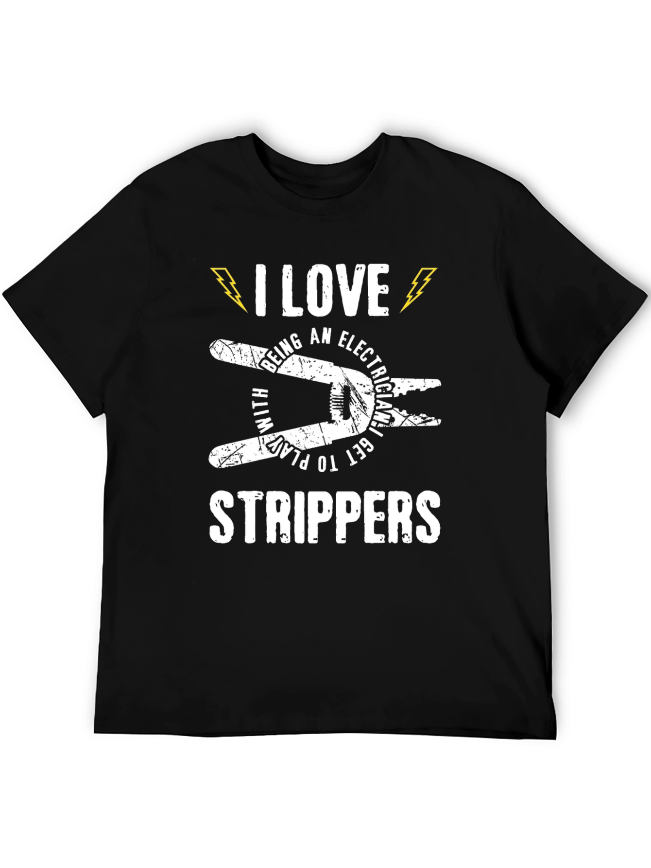 Electrician T-Shirt: I Love Strippers