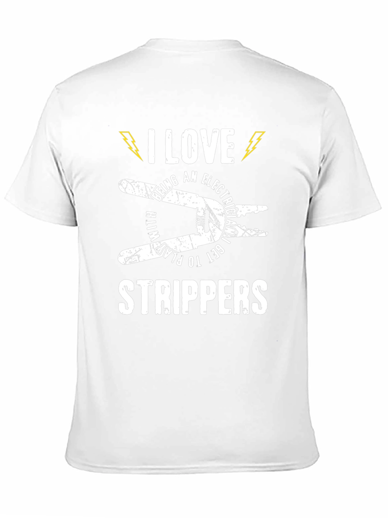 Electrician T-Shirt: I Love Strippers