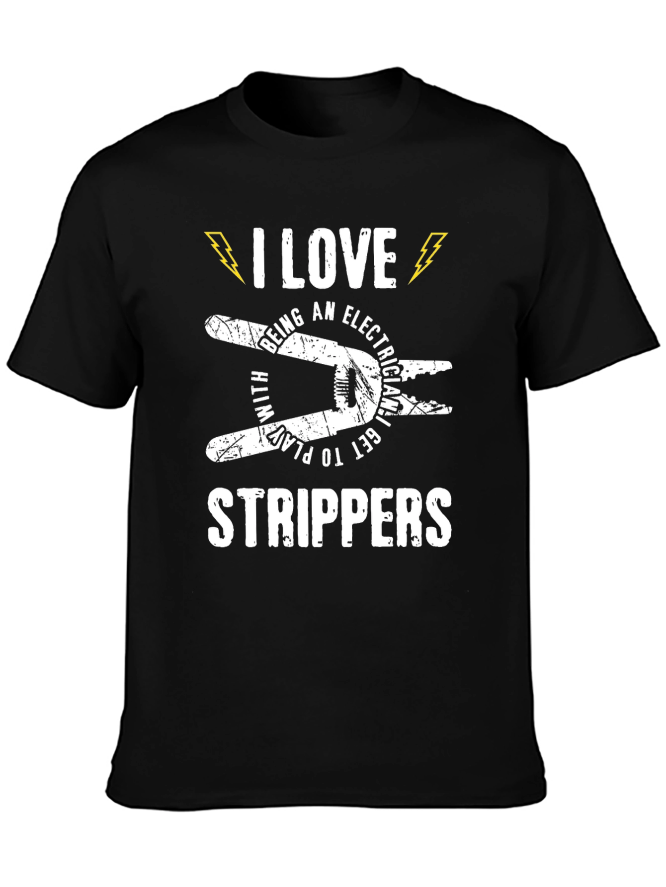 Electrician T-Shirt: I Love Strippers