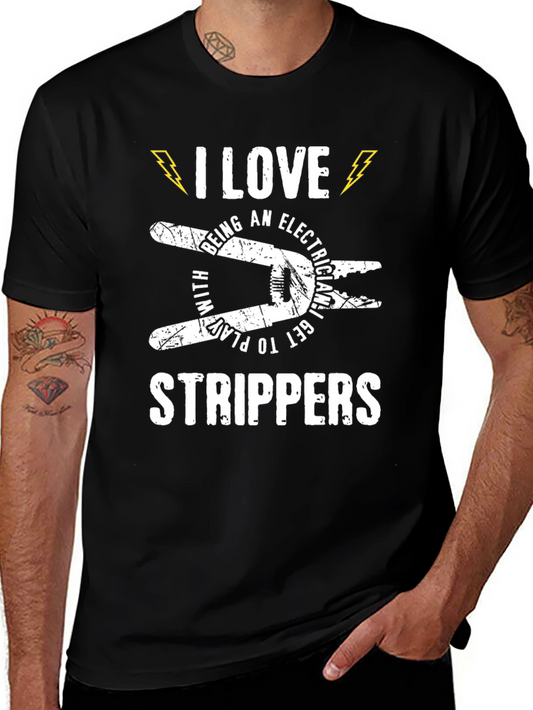 Electrician T-Shirt: I Love Strippers