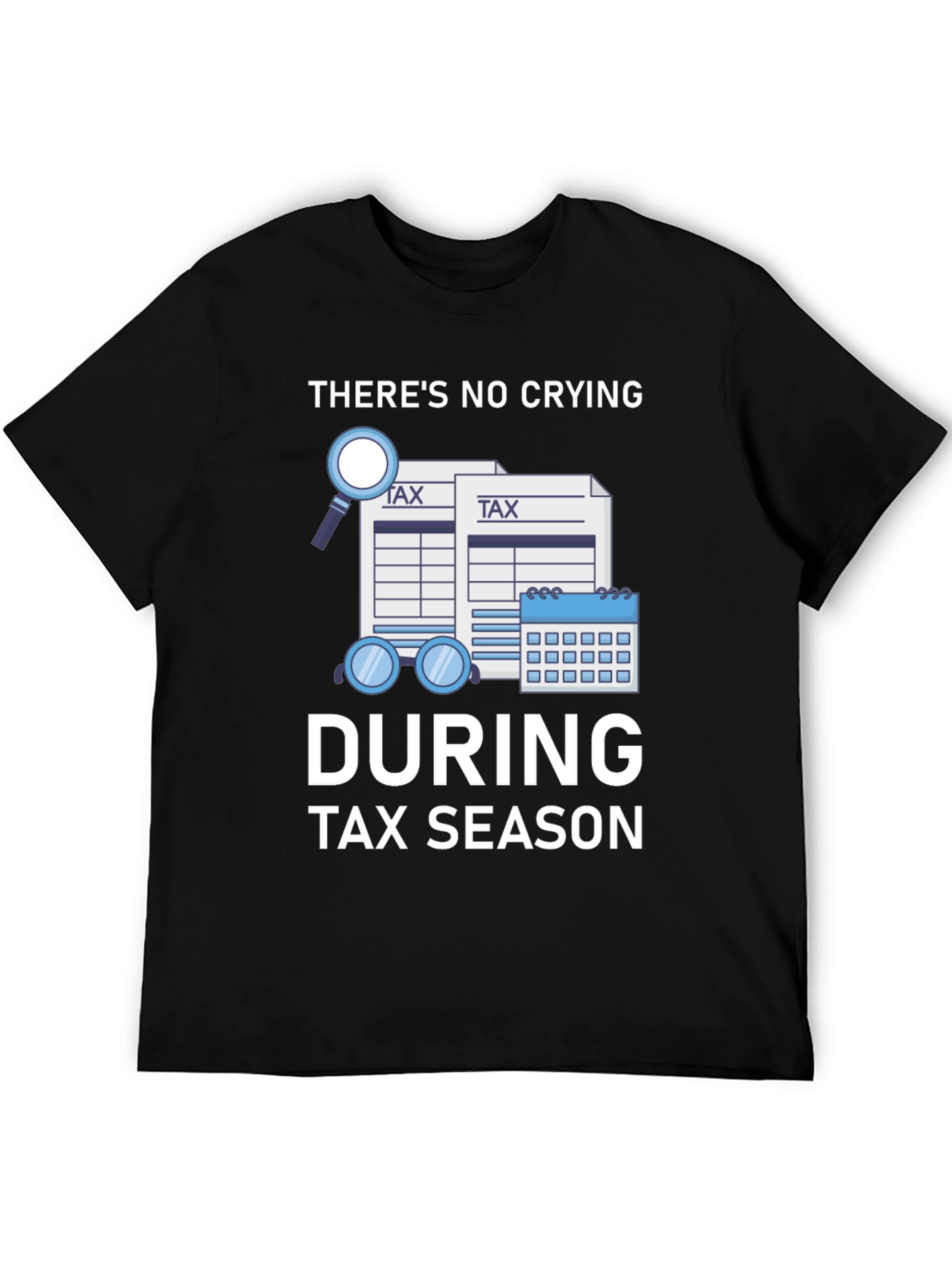 Funny Tax Season Graphic T-Shirt