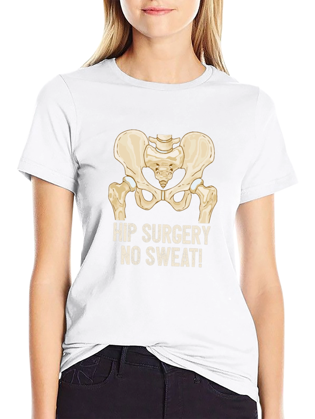 Hip Surgery No Sweat! T-Shirt