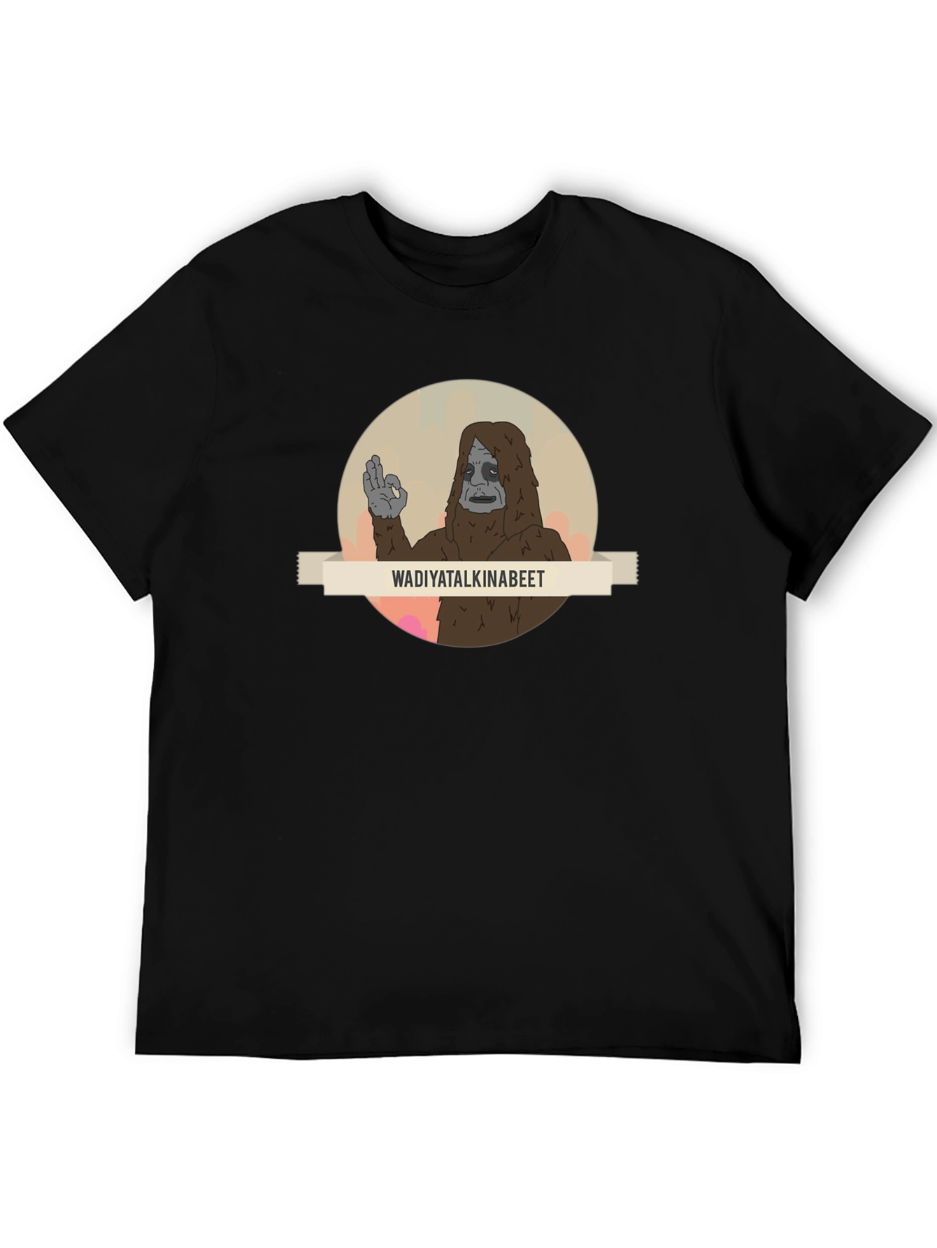 Wadiyatalkinabeet Sasquatch T-Shirt