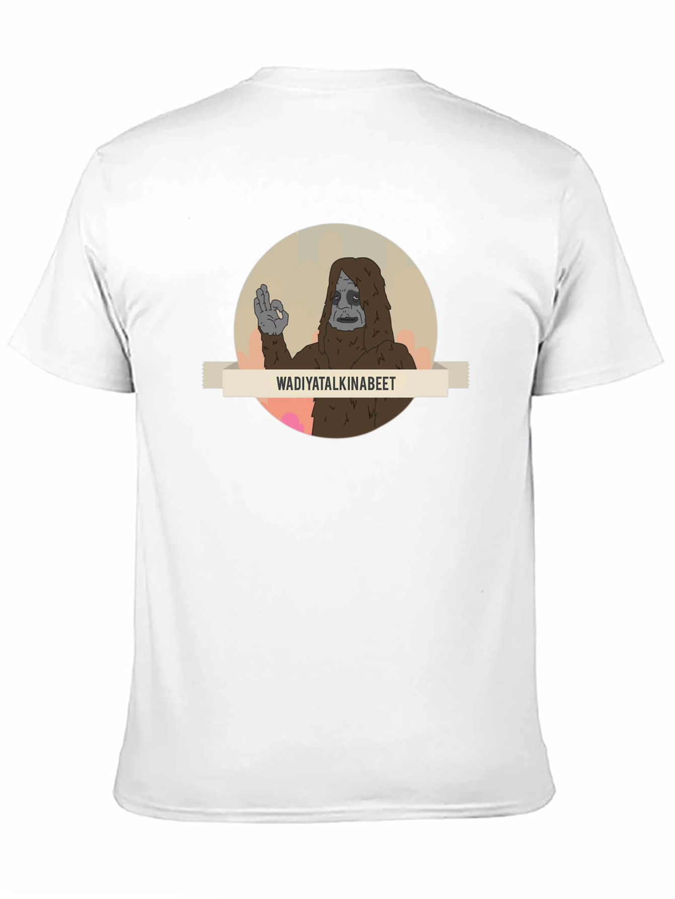 Wadiyatalkinabeet Sasquatch T-Shirt