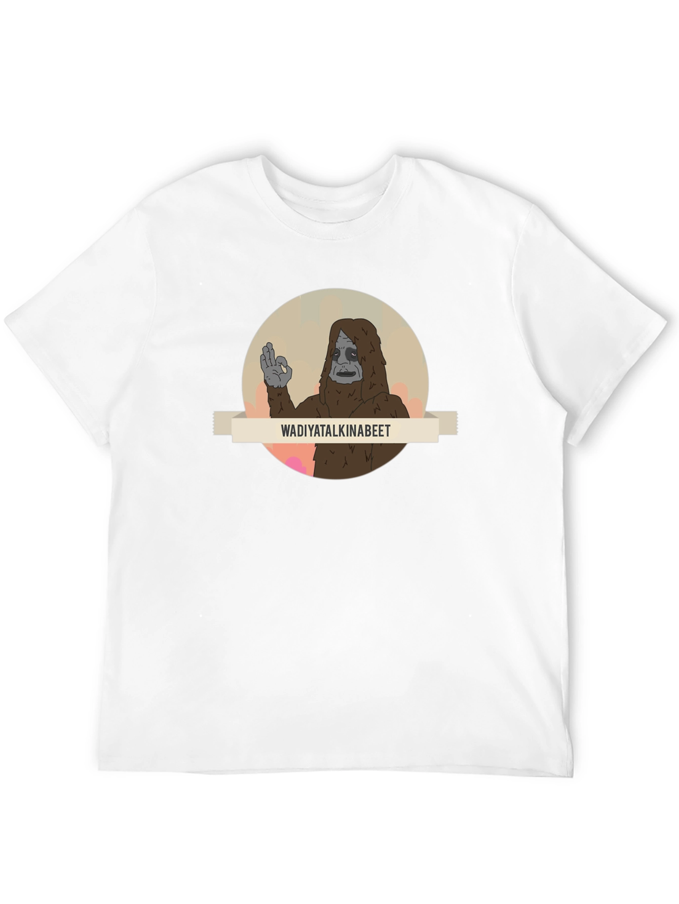 Wadiyatalkinabeet Sasquatch T-Shirt