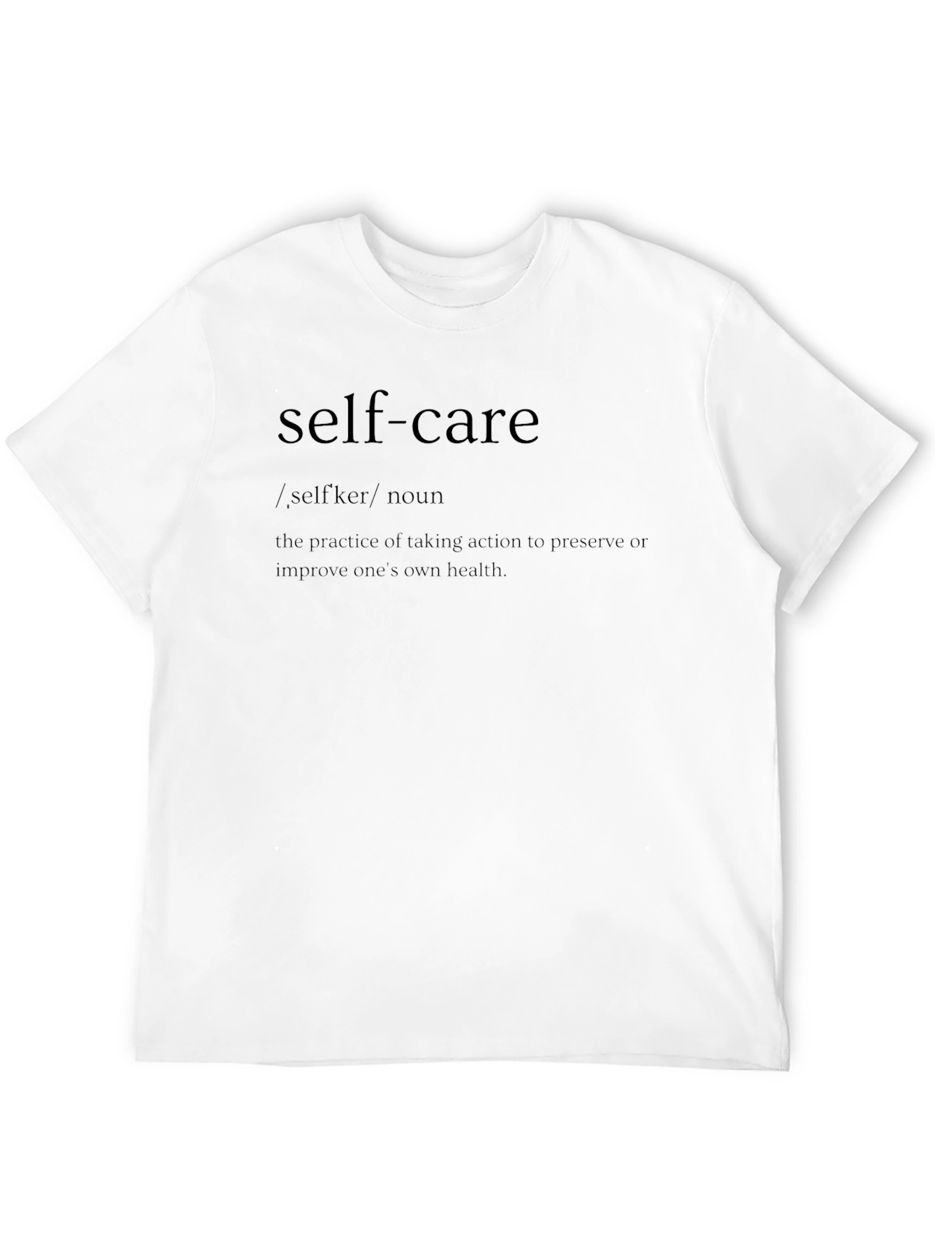 Self-Care Definition T-Shirt: Prioritize Your Health