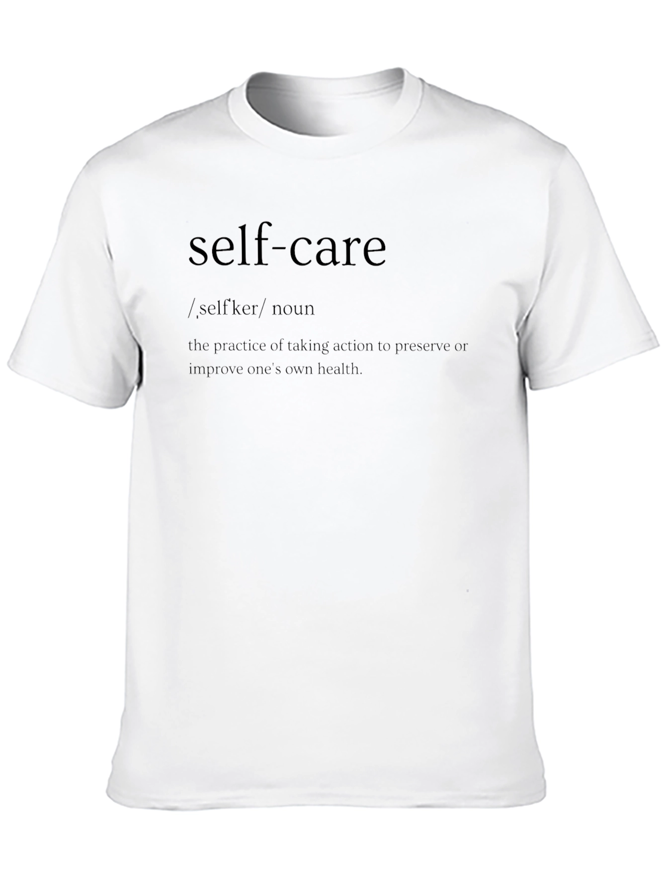 Self-Care Definition T-Shirt: Prioritize Your Health