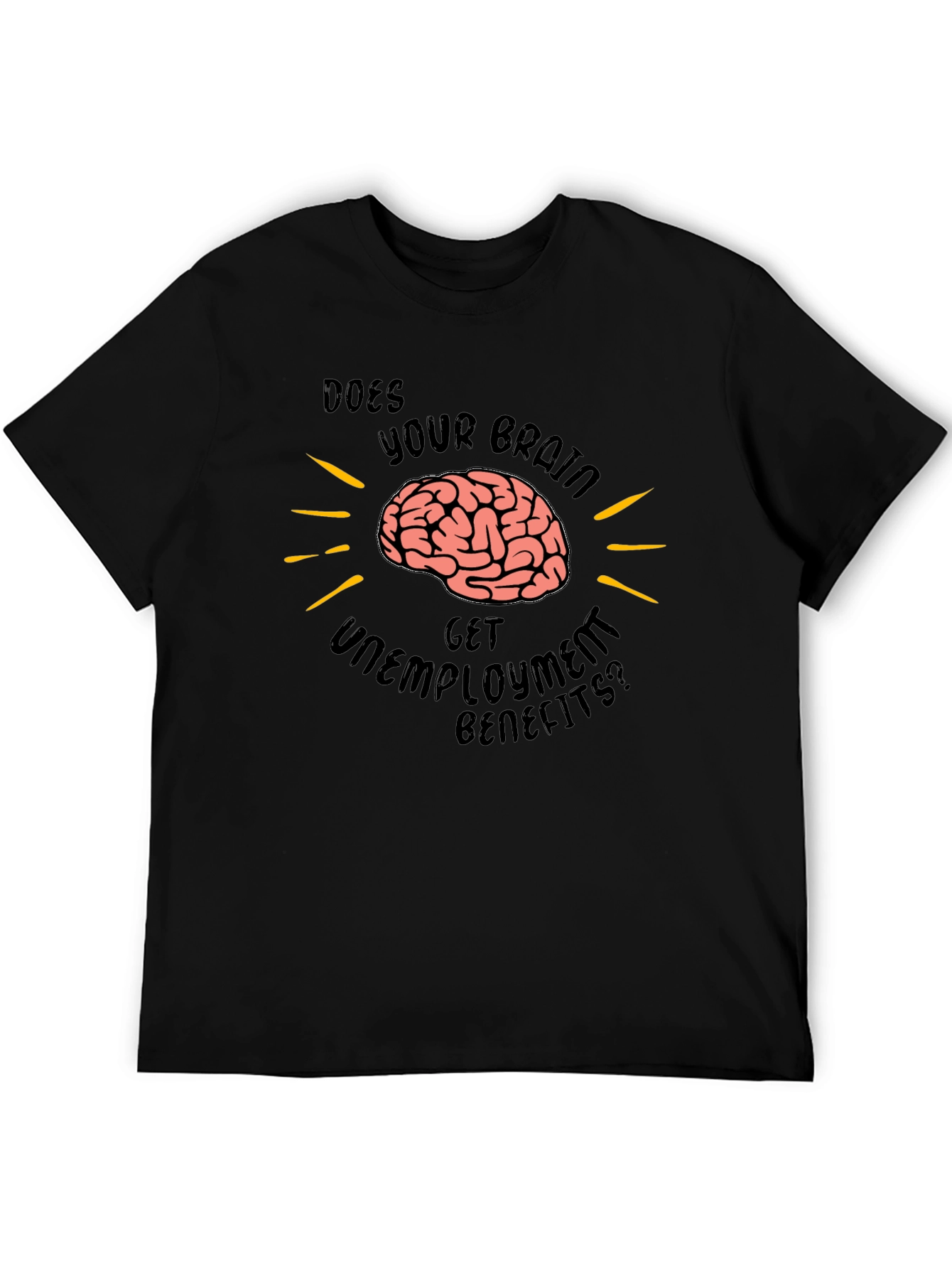 Funny Brain Unemployment Benefits Black T-Shirt