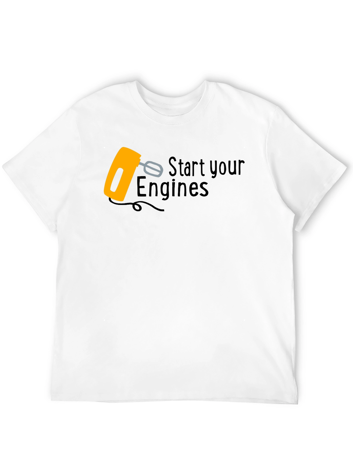 Start Your Engines Funny Mixer T-Shirt