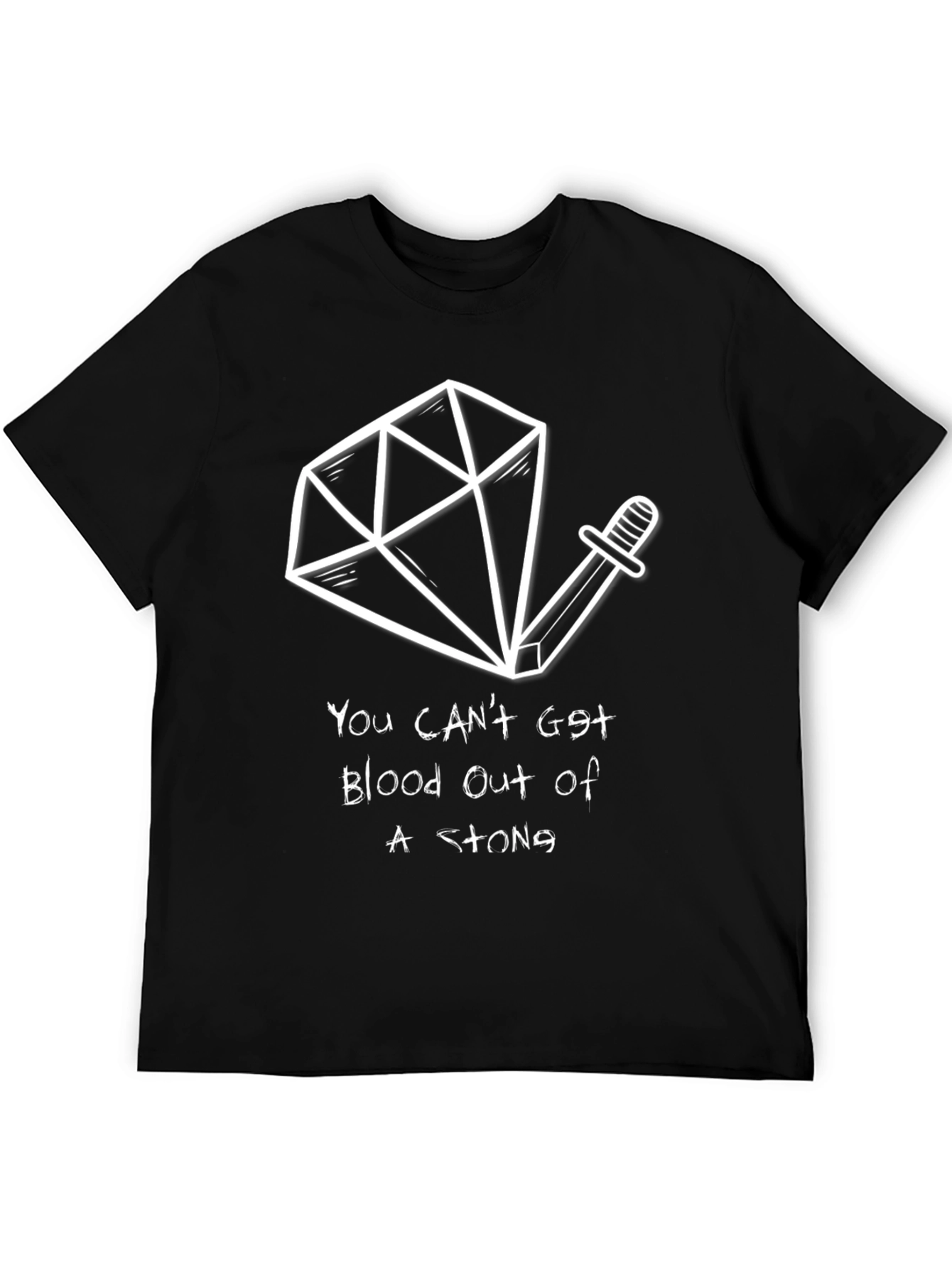 You Cant Get Blood Out of A Stone T-Shirt