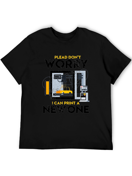3D Printer Humor T-Shirt - Print a New One!