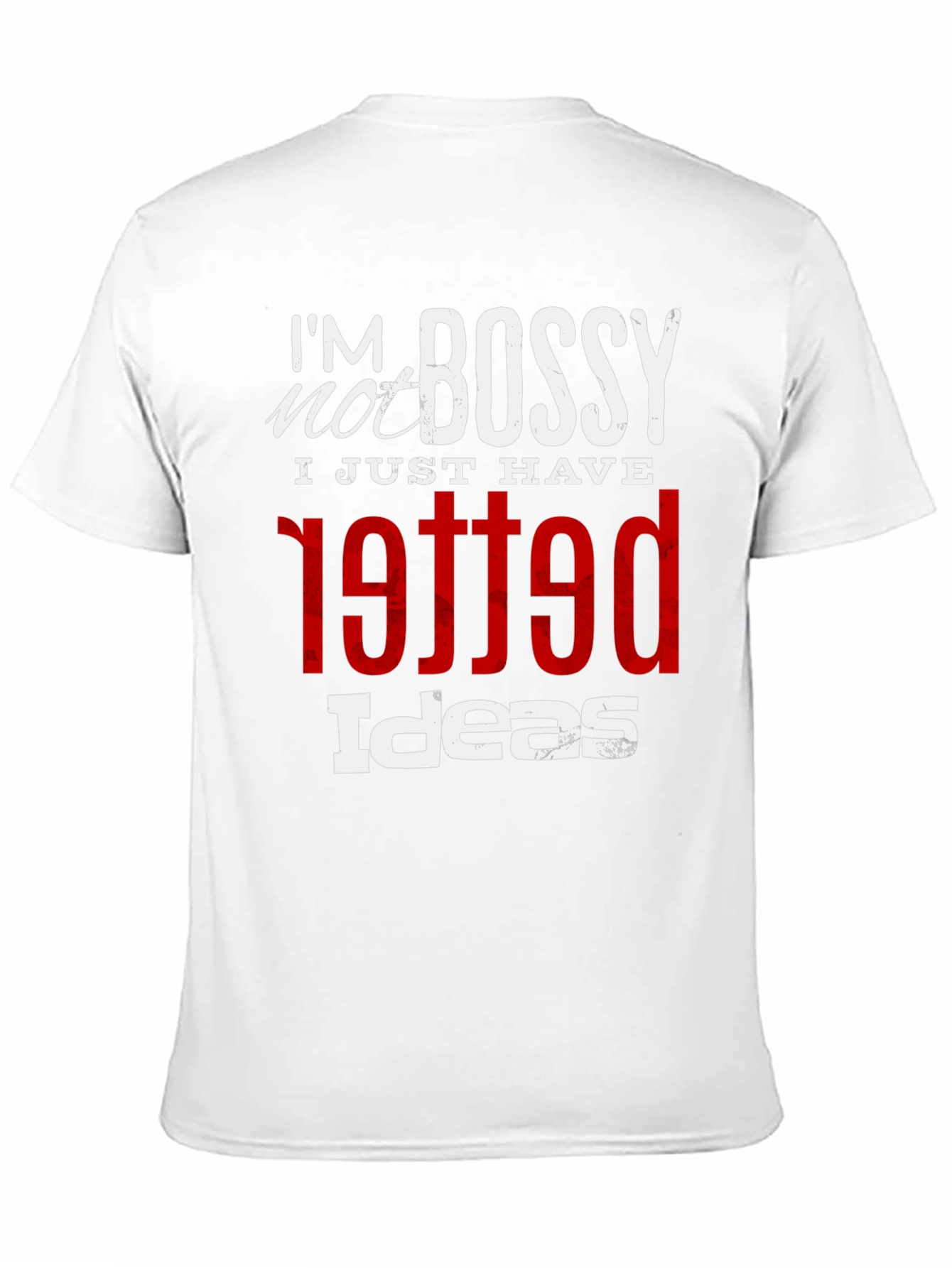 Im Not Bossy Graphic Tee - Unique Printed T-Shirt