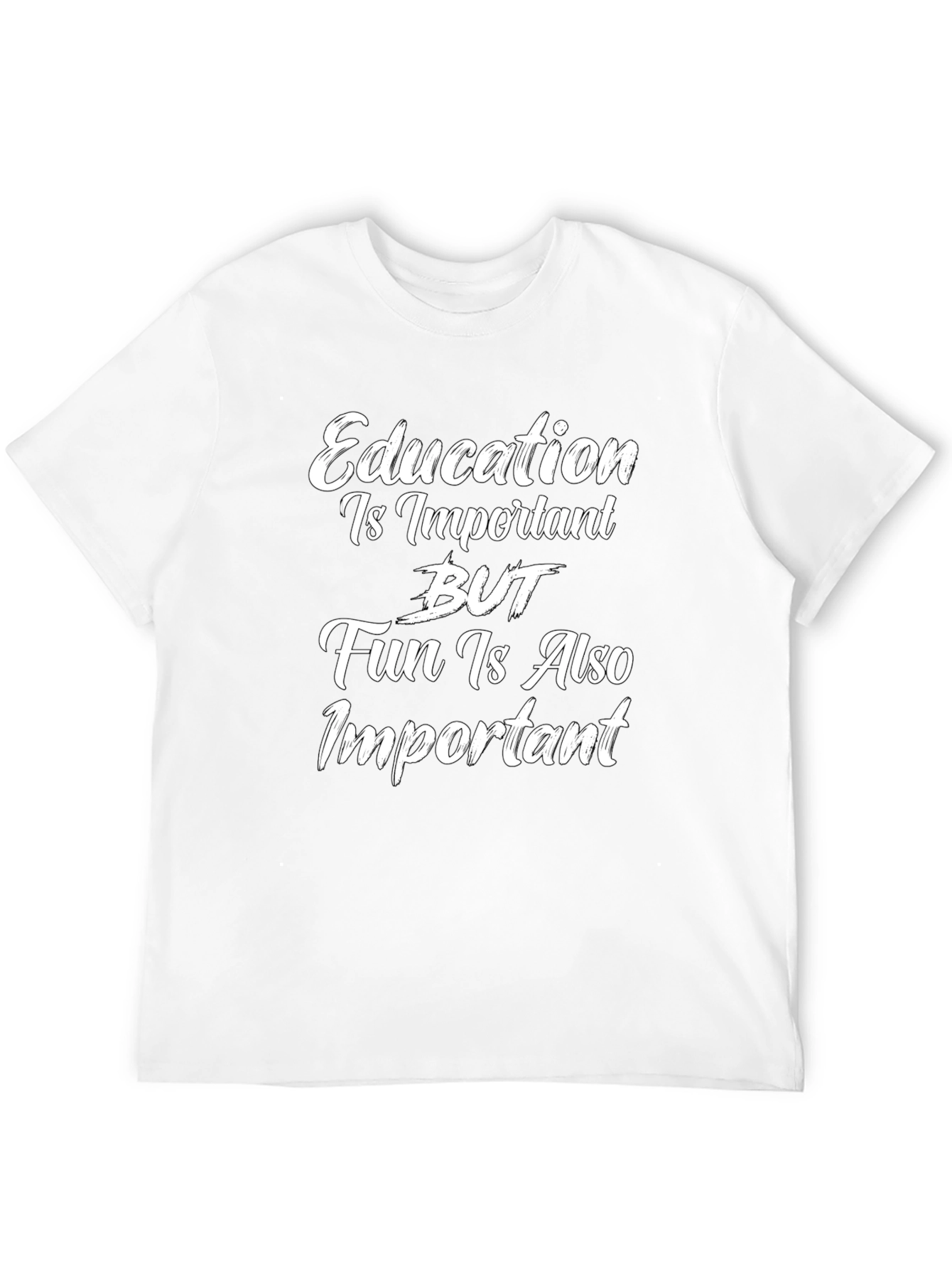 Education and Fun T-Shirt