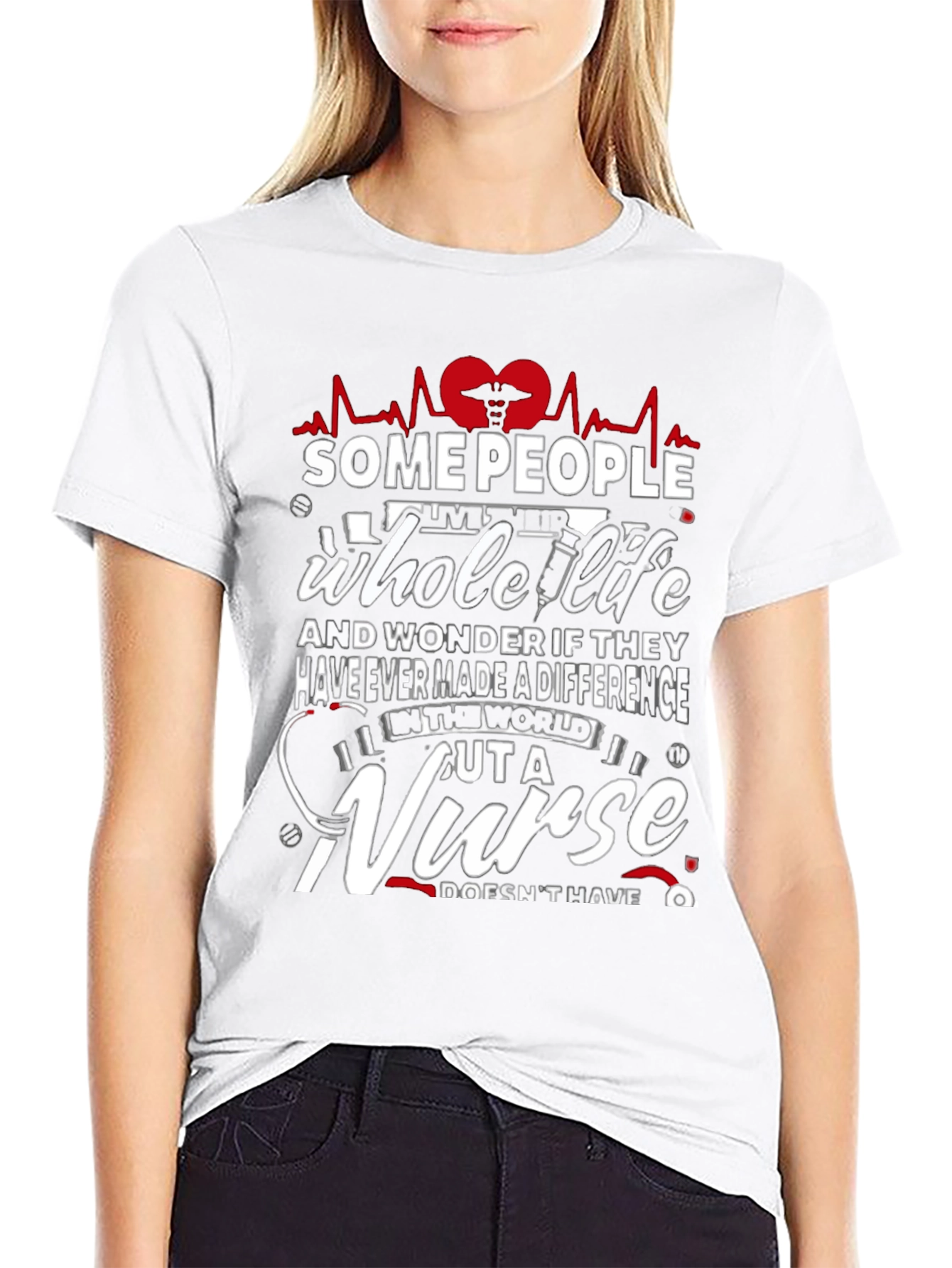 Some People Whole Life Nurse Graphic T-Shirt