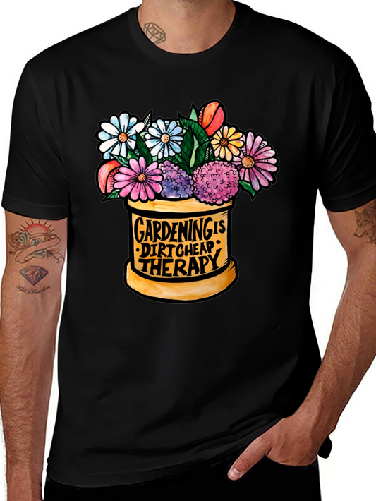 Gardening is Dirt Cheap Therapy T-Shirt