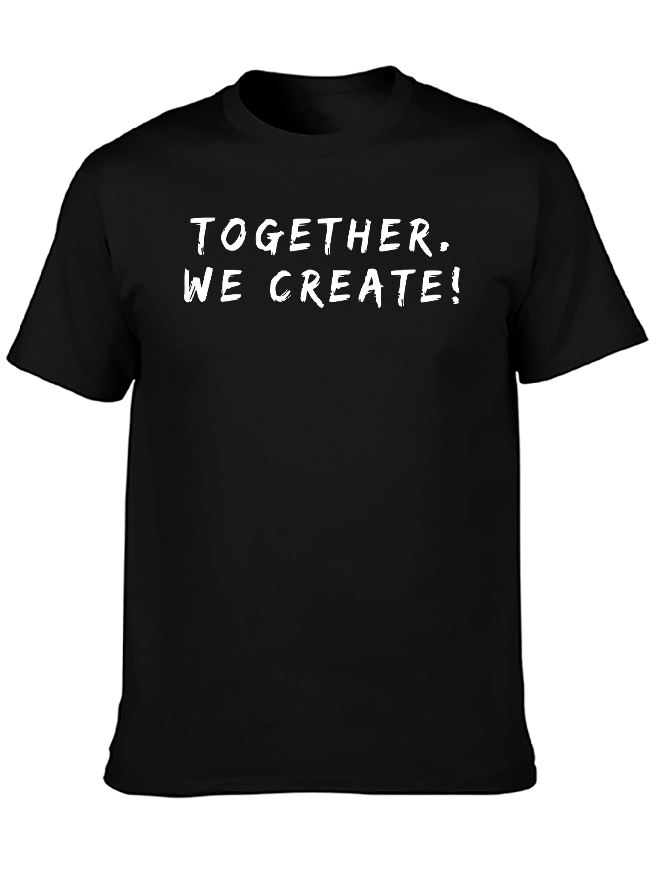 Together We Create! Graphic Black T-Shirt