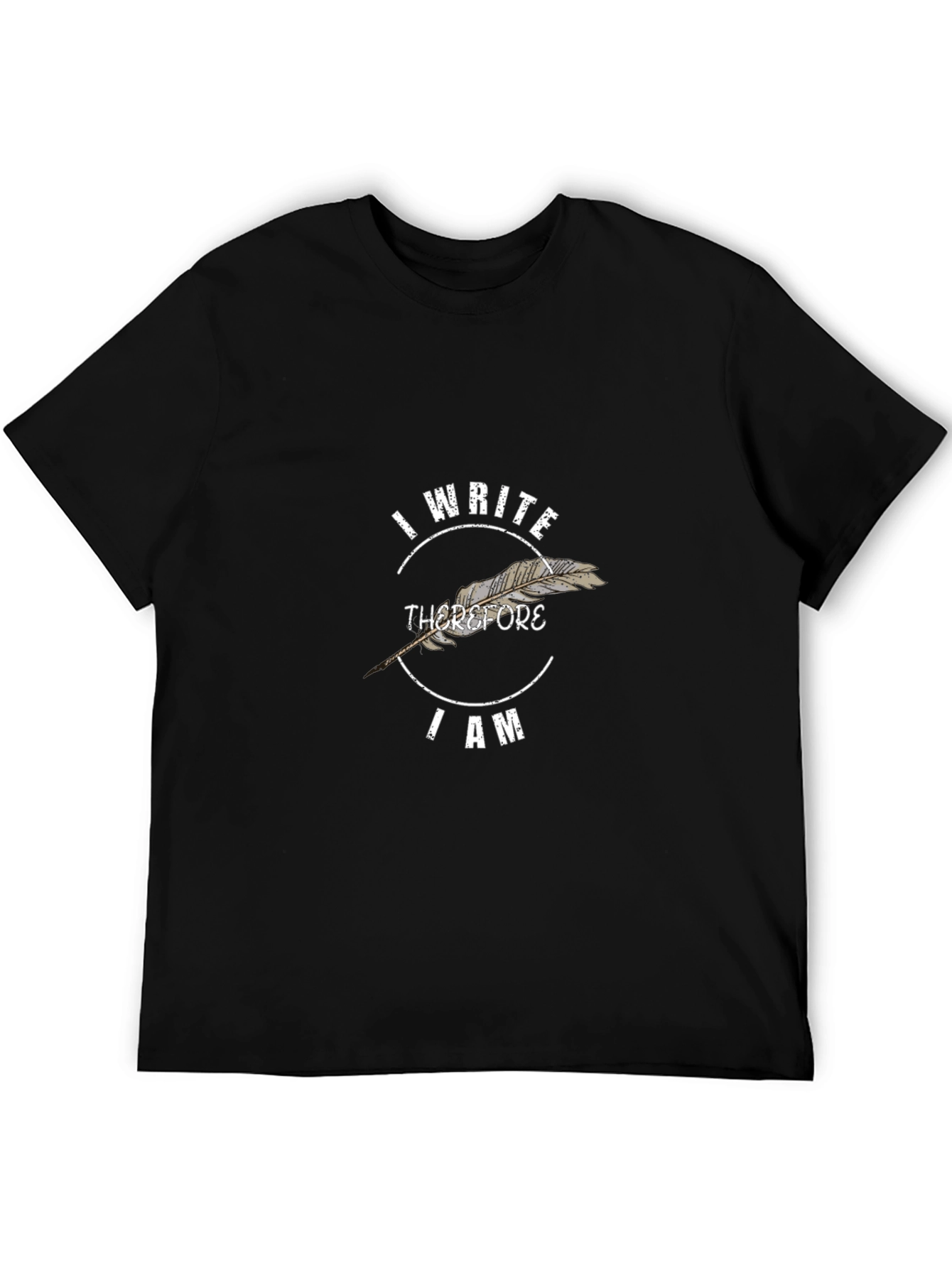 I Write Therefore I Am T-Shirt