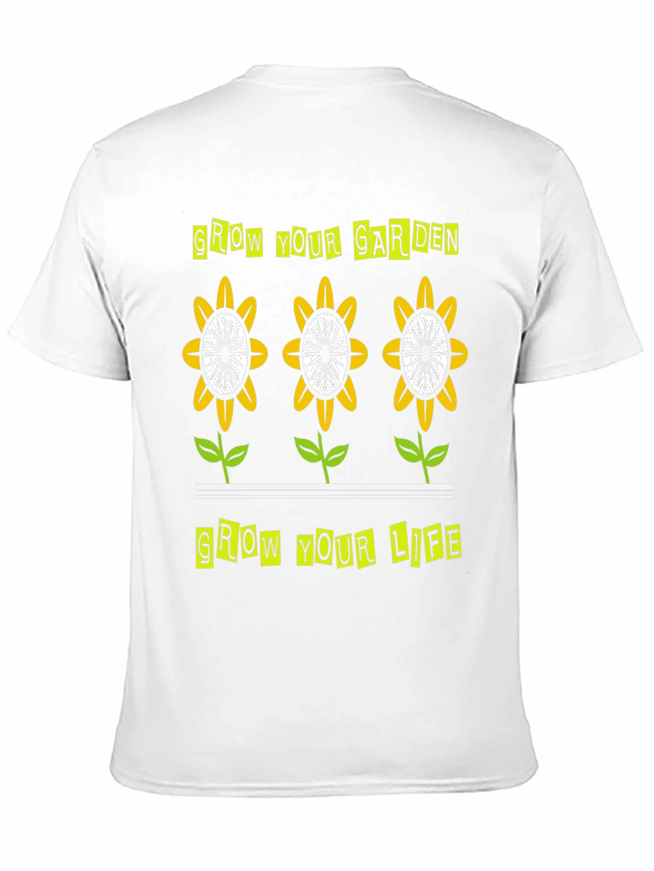 Grow Your Garden Grow Your Life T-Shirt