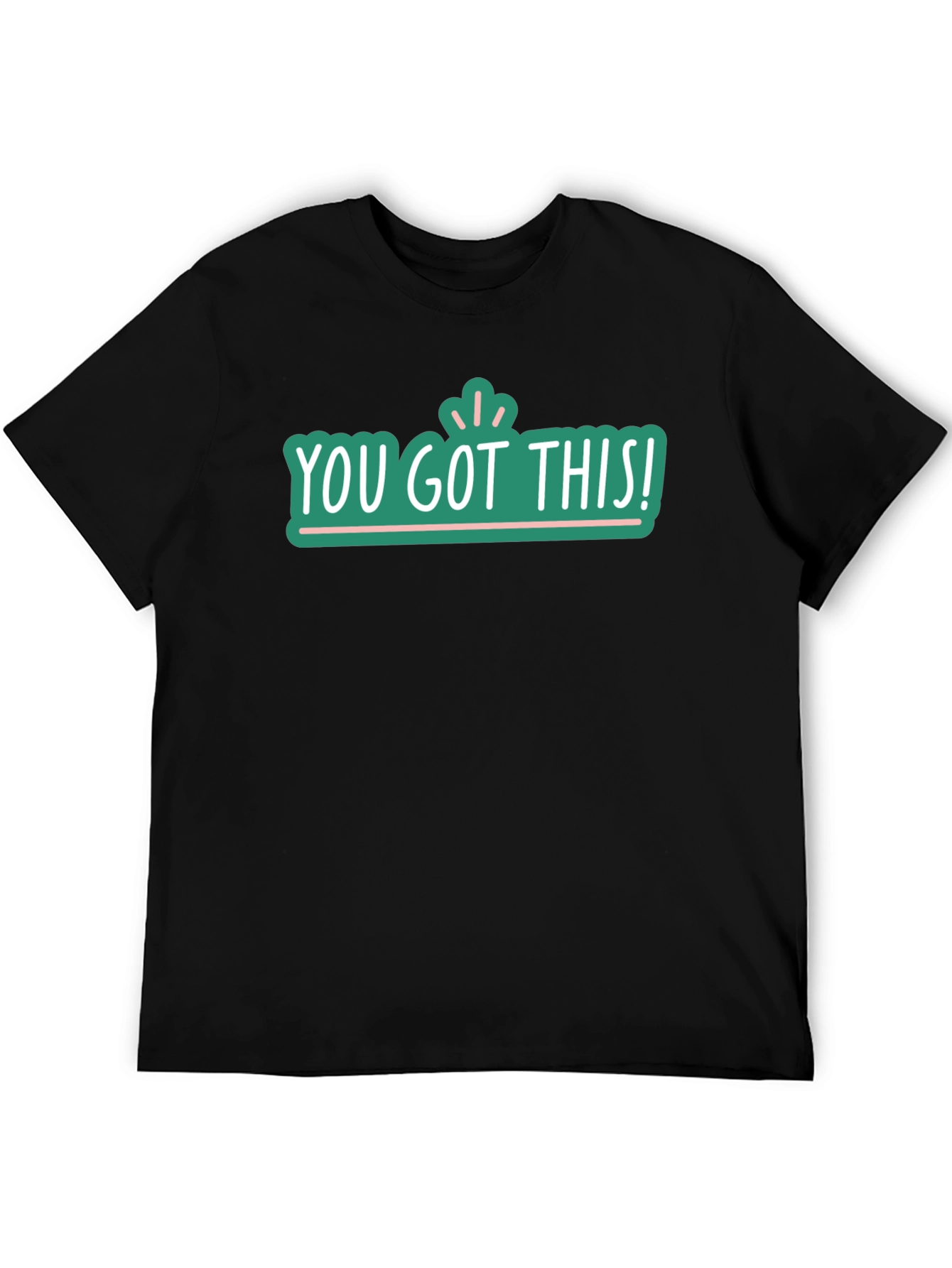 You Got This! Graphic Tee - Motivational Black T-Shirt