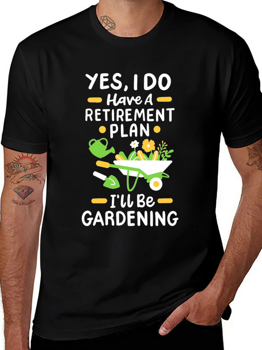 Retirement Plan Gardening T-Shirt