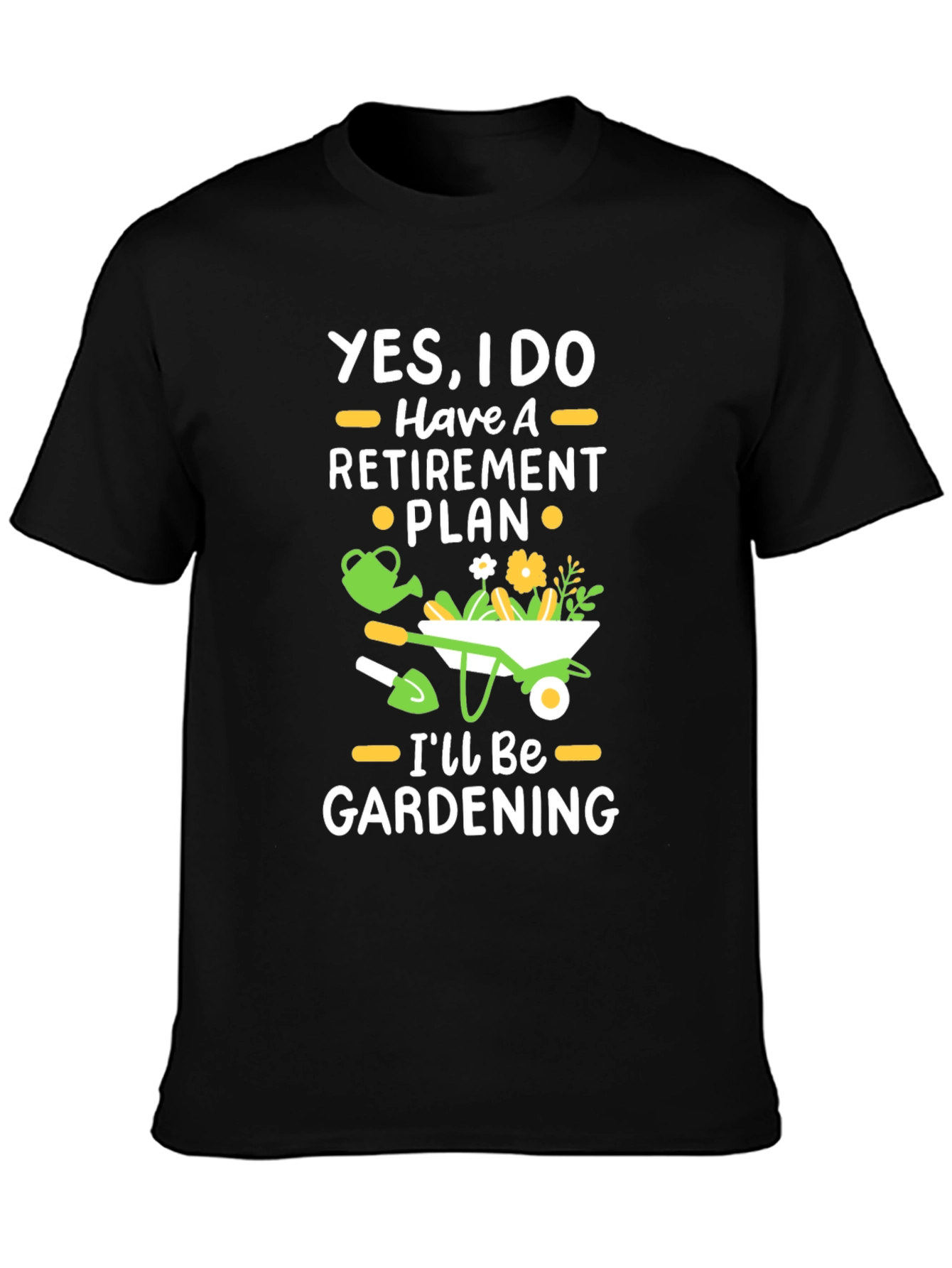 Retirement Plan Gardening T-Shirt