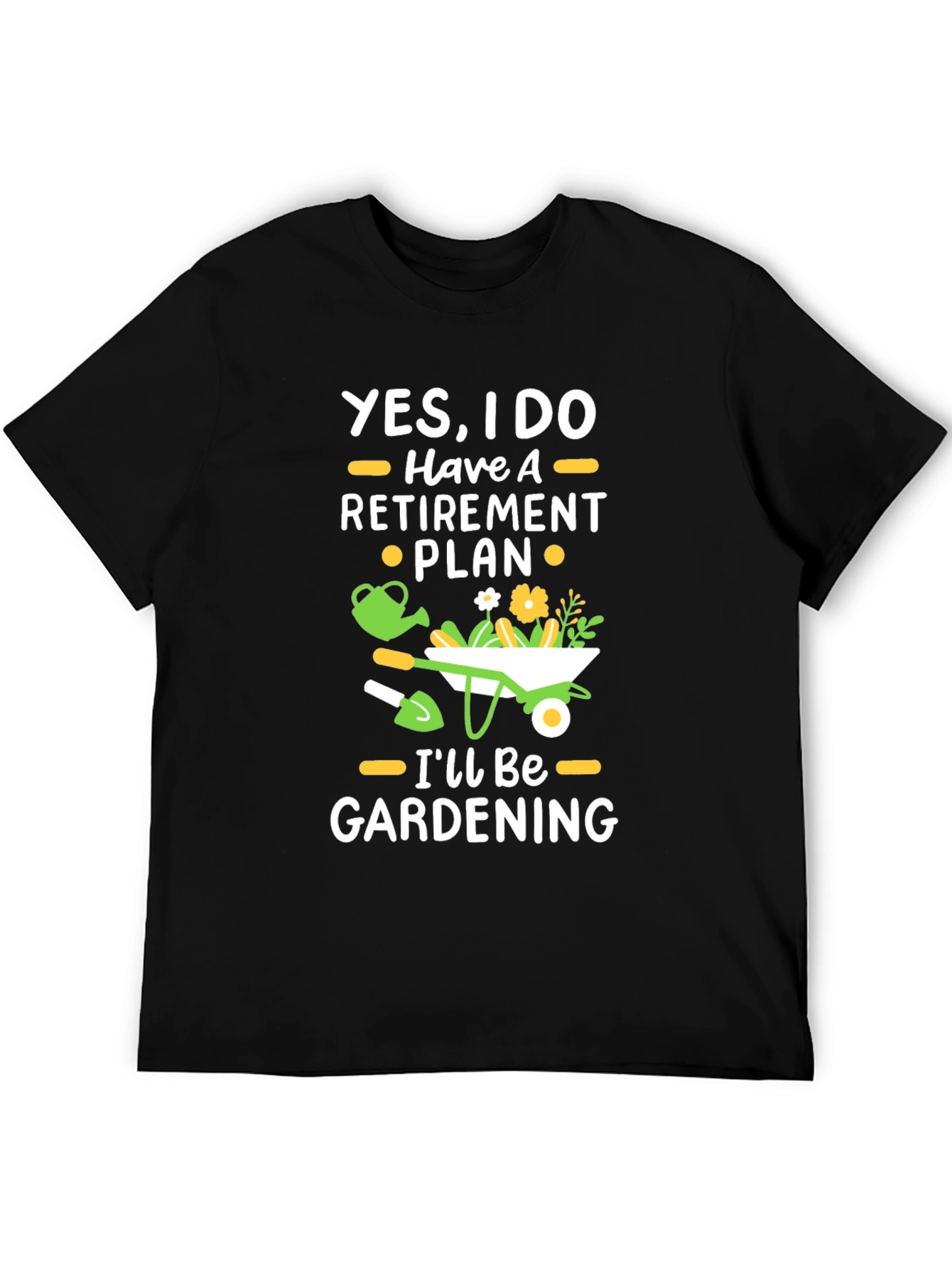 Retirement Plan Gardening T-Shirt