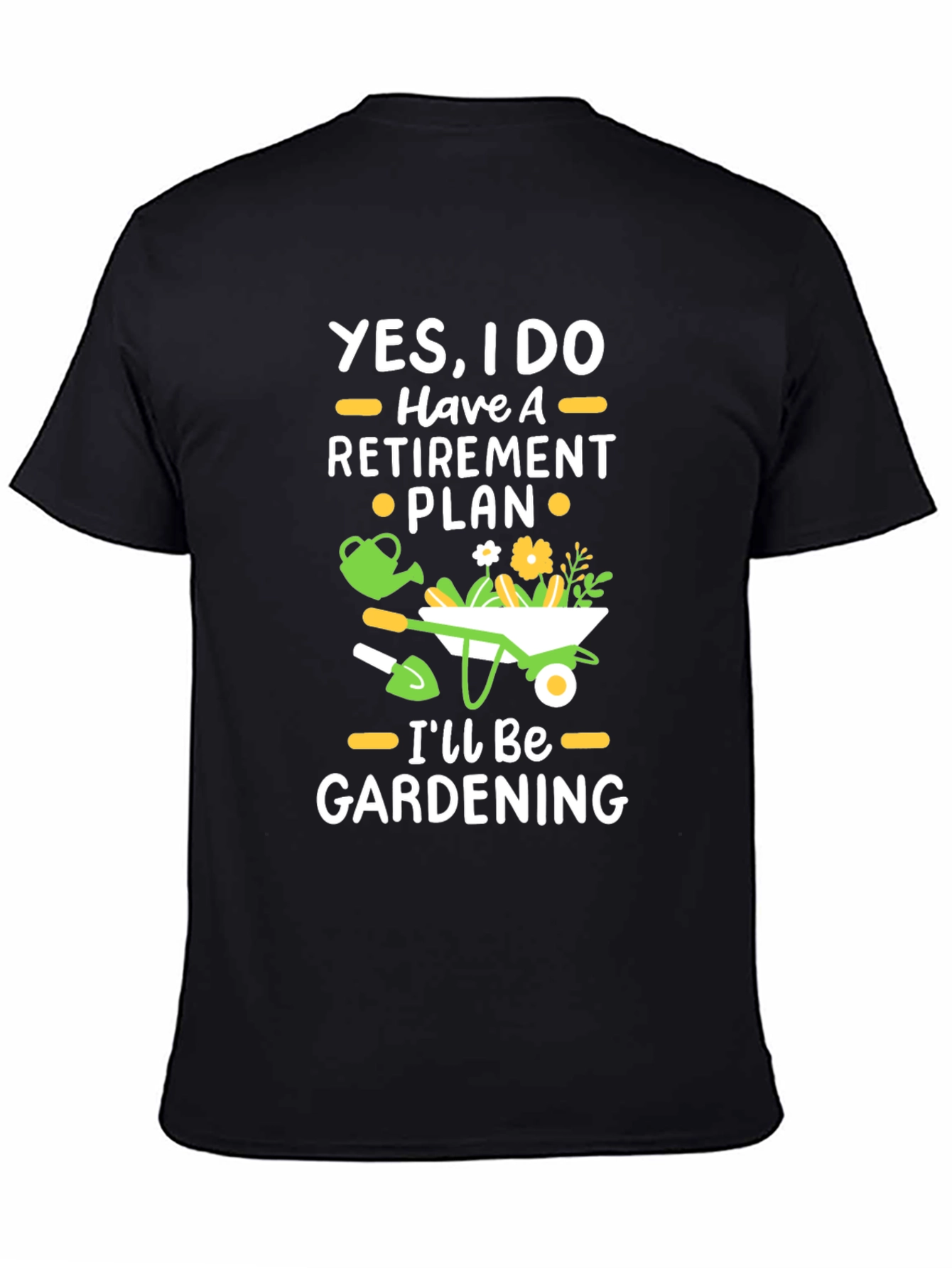 Retirement Plan Gardening T-Shirt