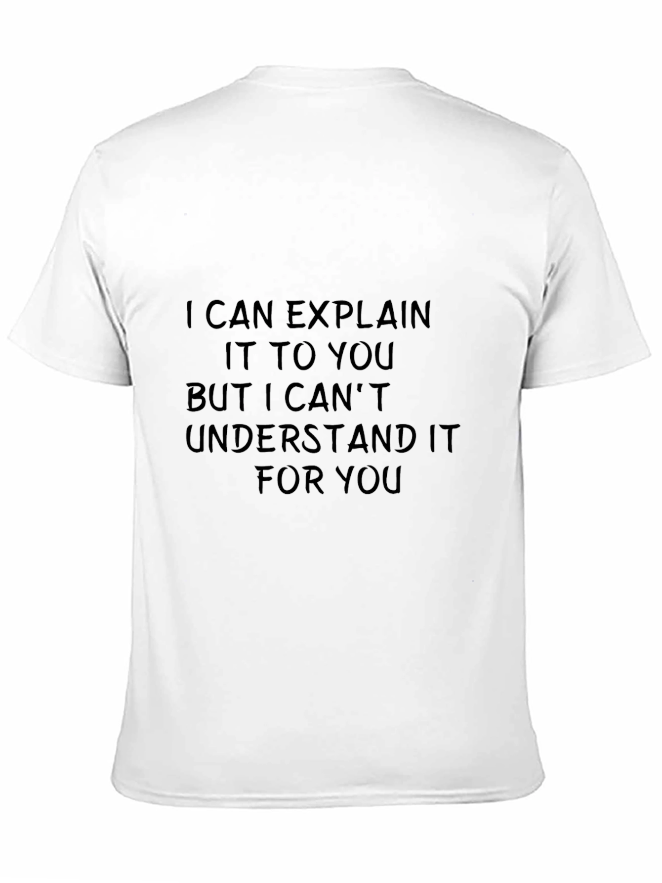 Funny Statement T-Shirt