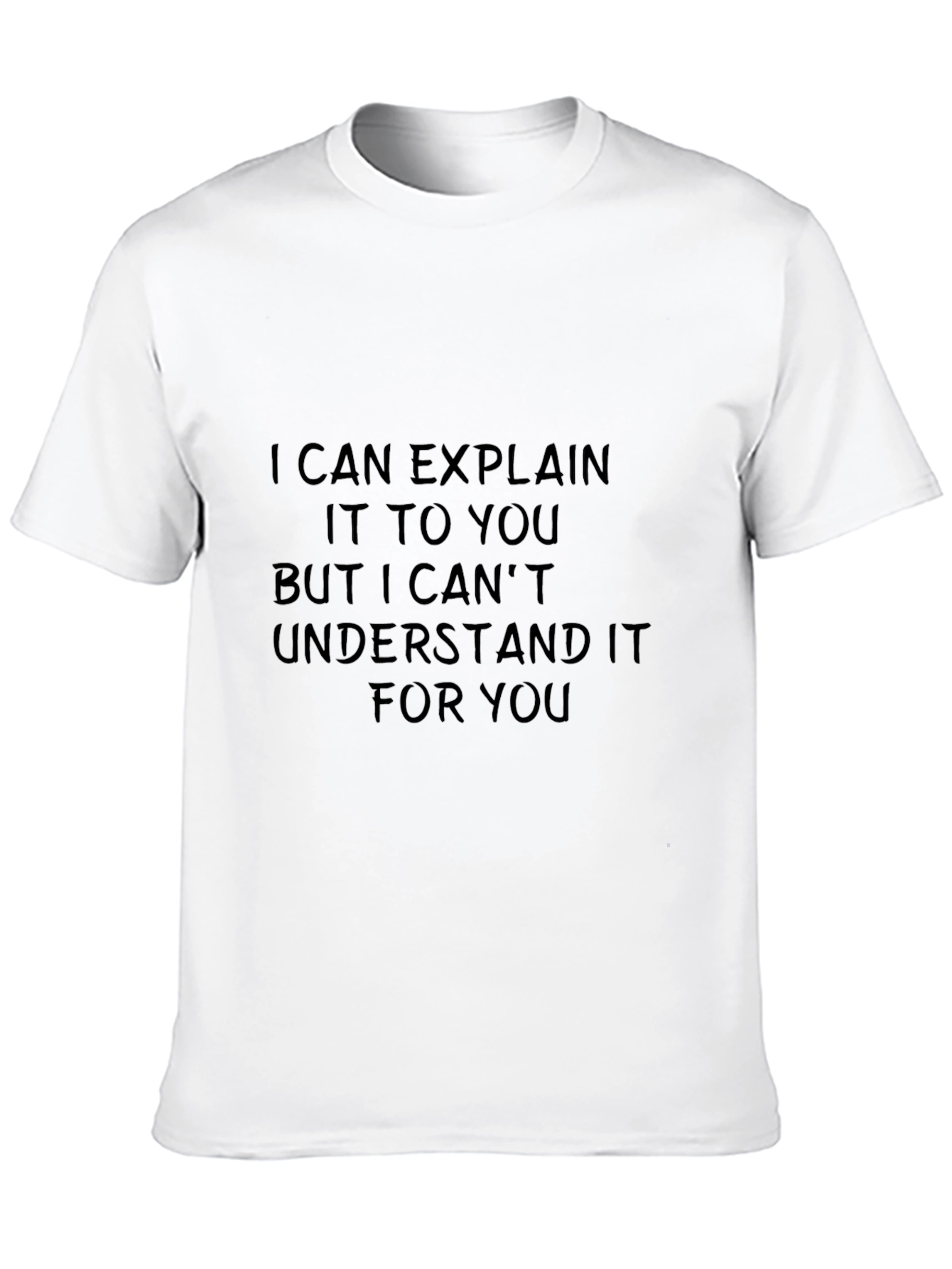 Funny Statement T-Shirt