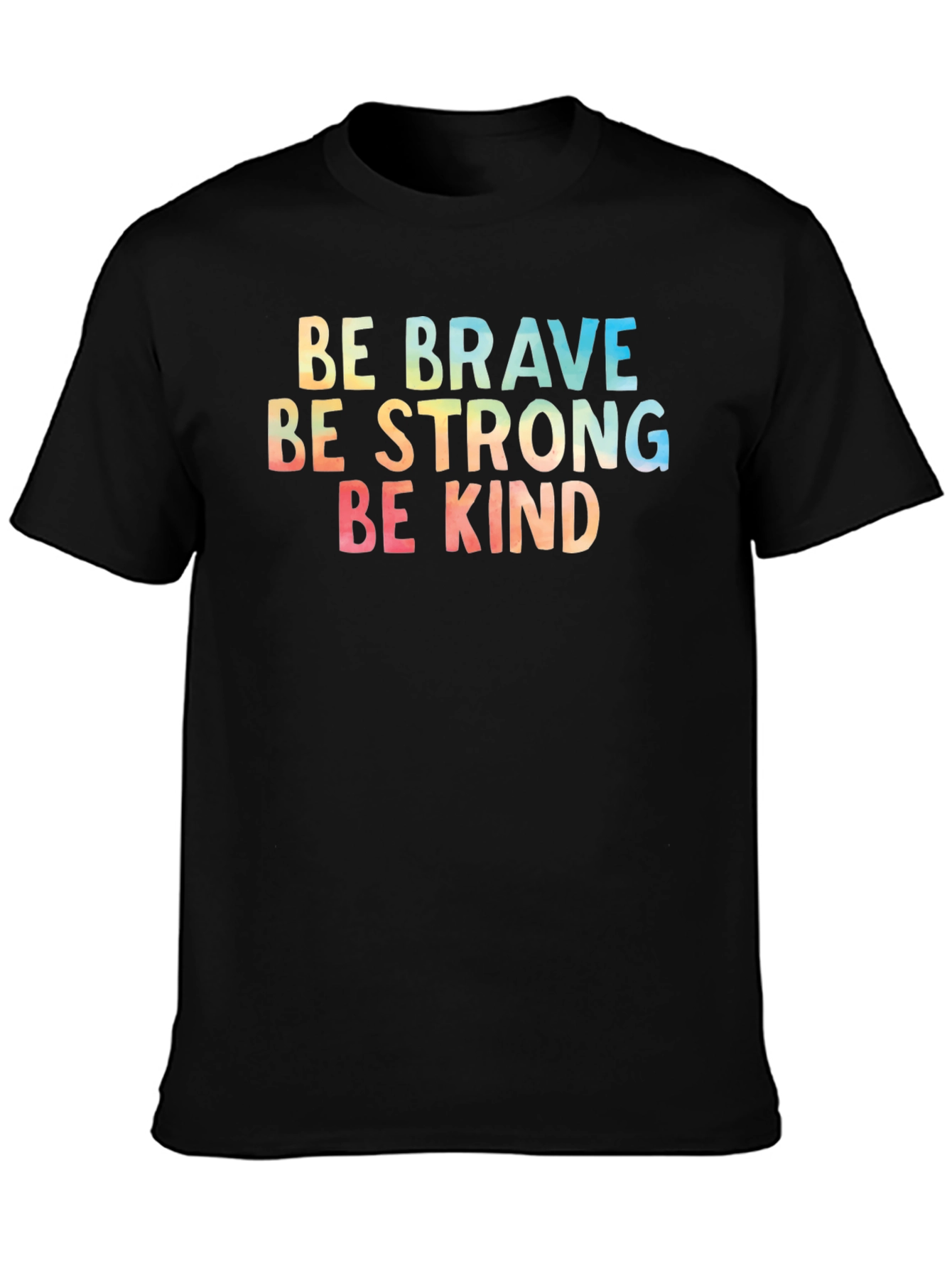 Be Brave Strong Kind T-Shirt