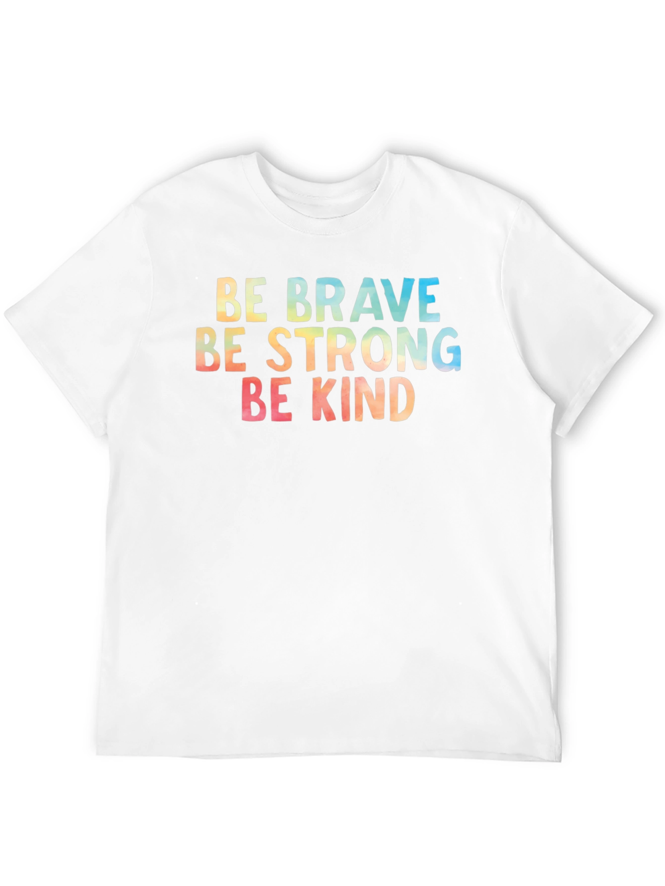 Be Brave Strong Kind T-Shirt