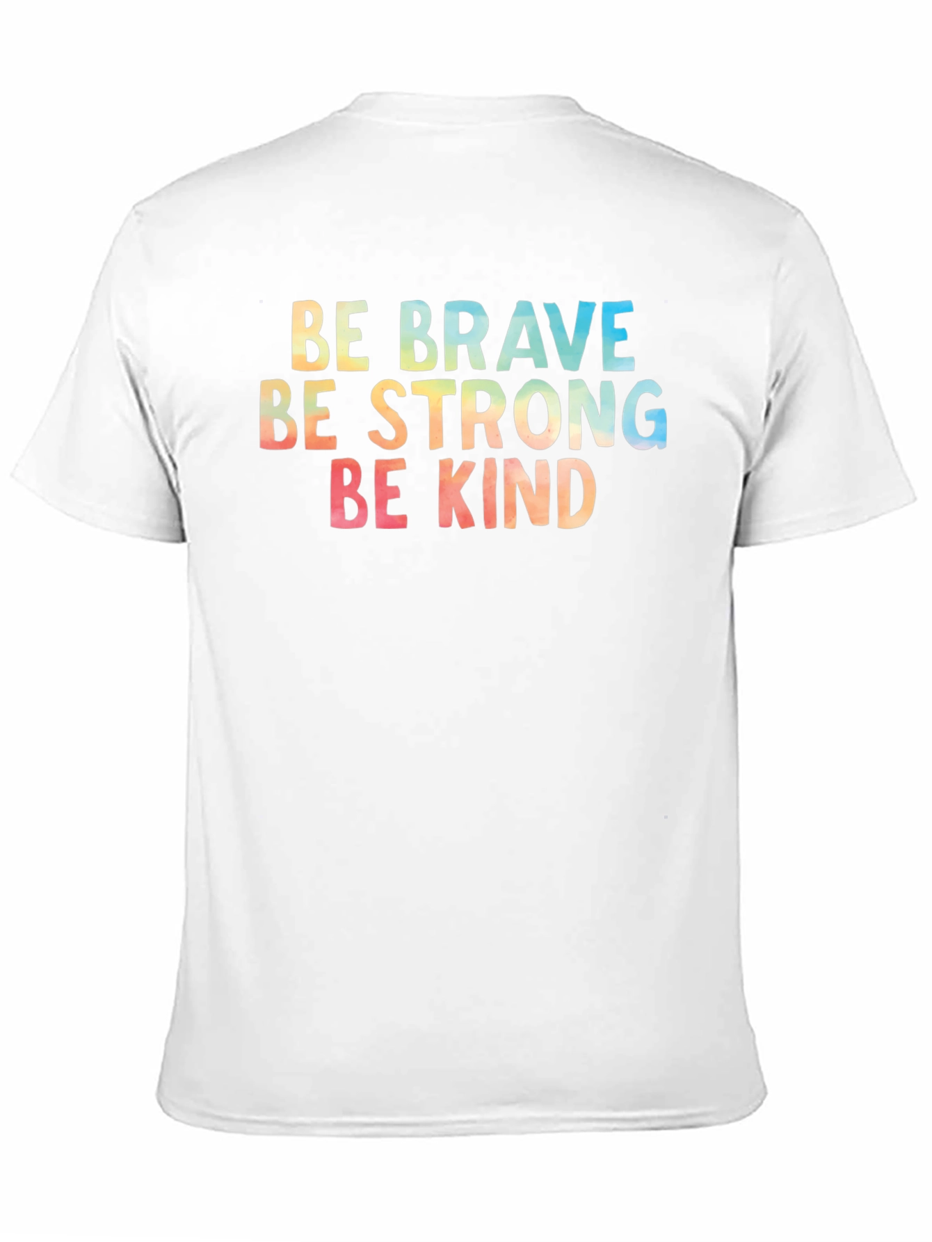 Be Brave Strong Kind T-Shirt