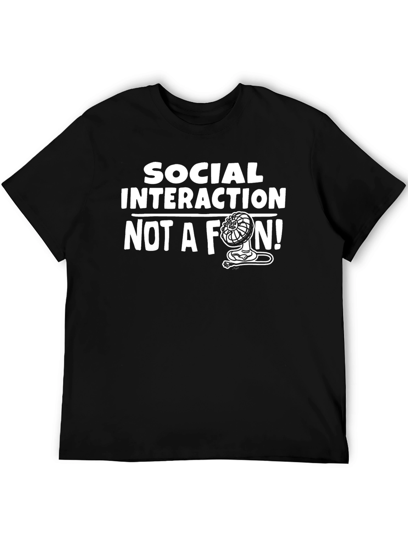 Social Interaction Not a Fan T-Shirt