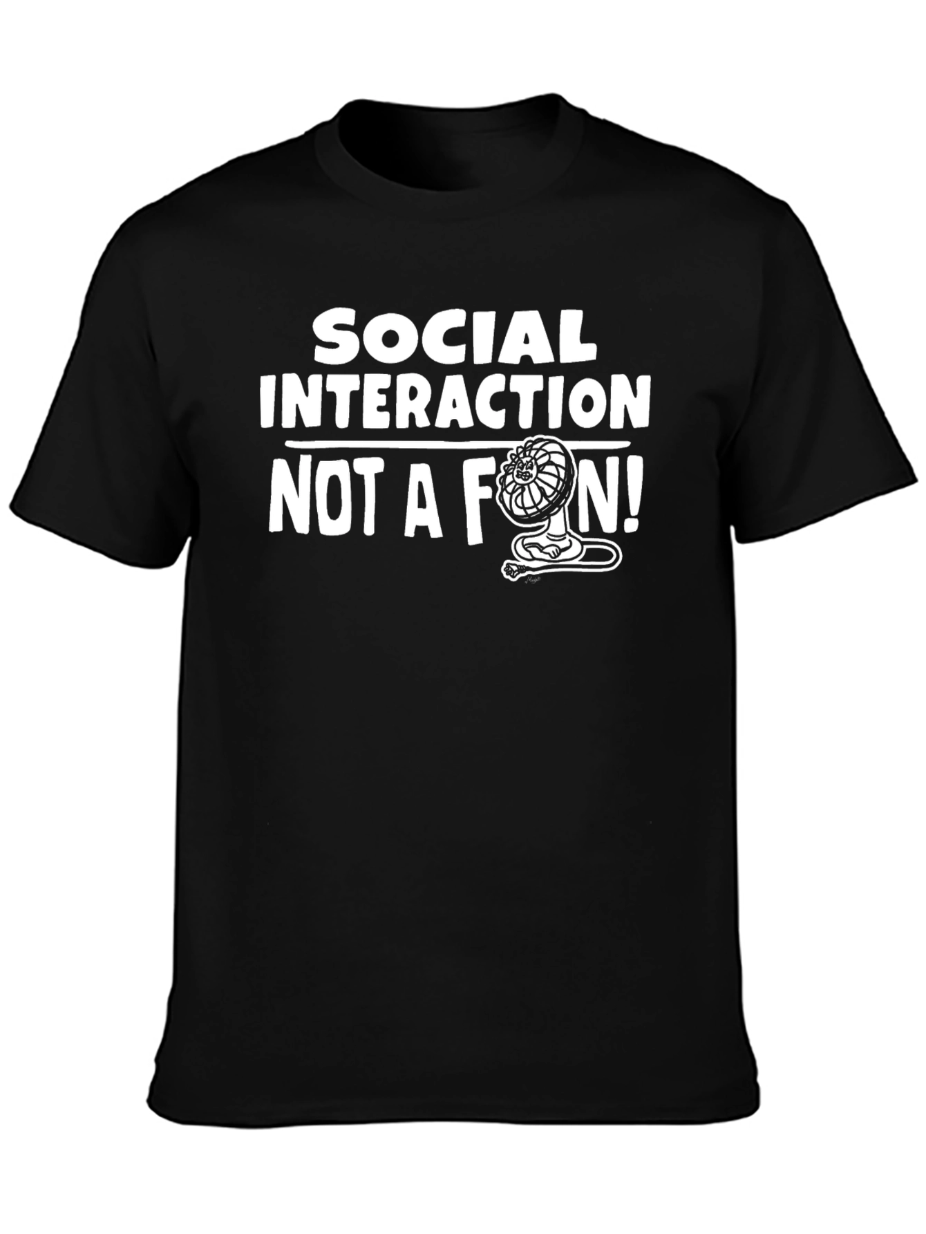 Social Interaction Not a Fan T-Shirt