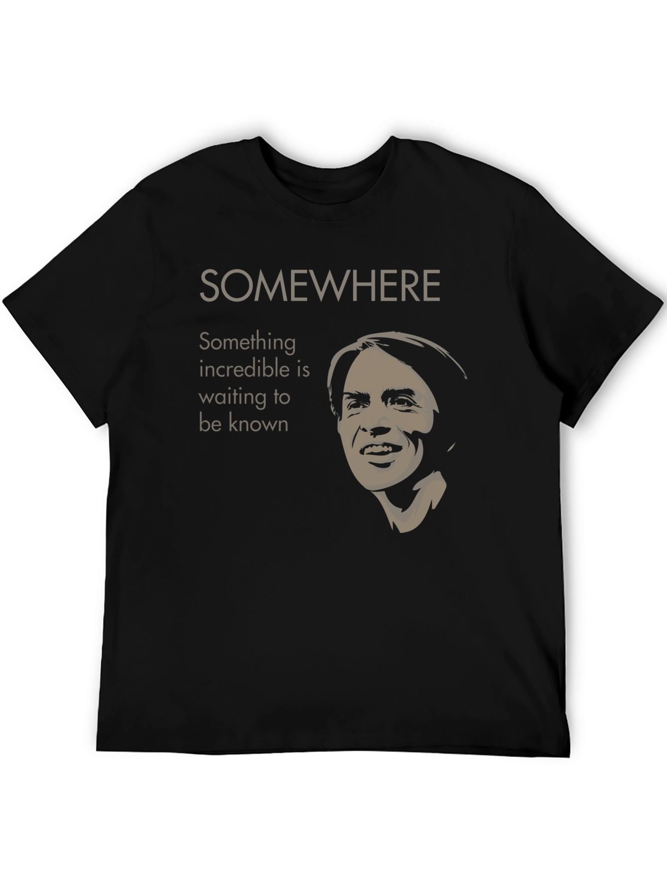 Incredible Something is Waiting T-Shirt