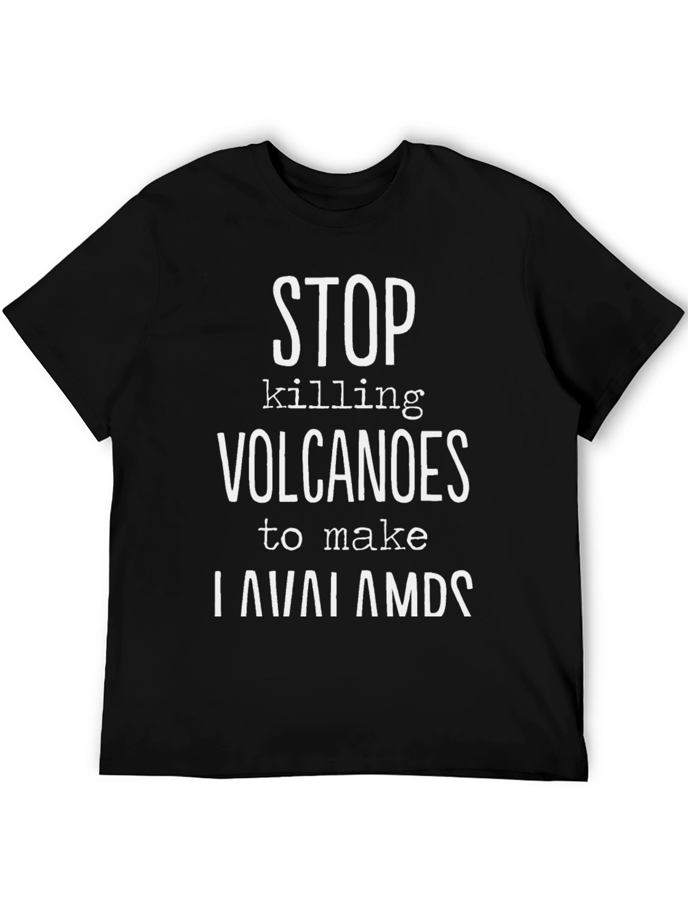 Stop Killing Volcanoes T-Shirt