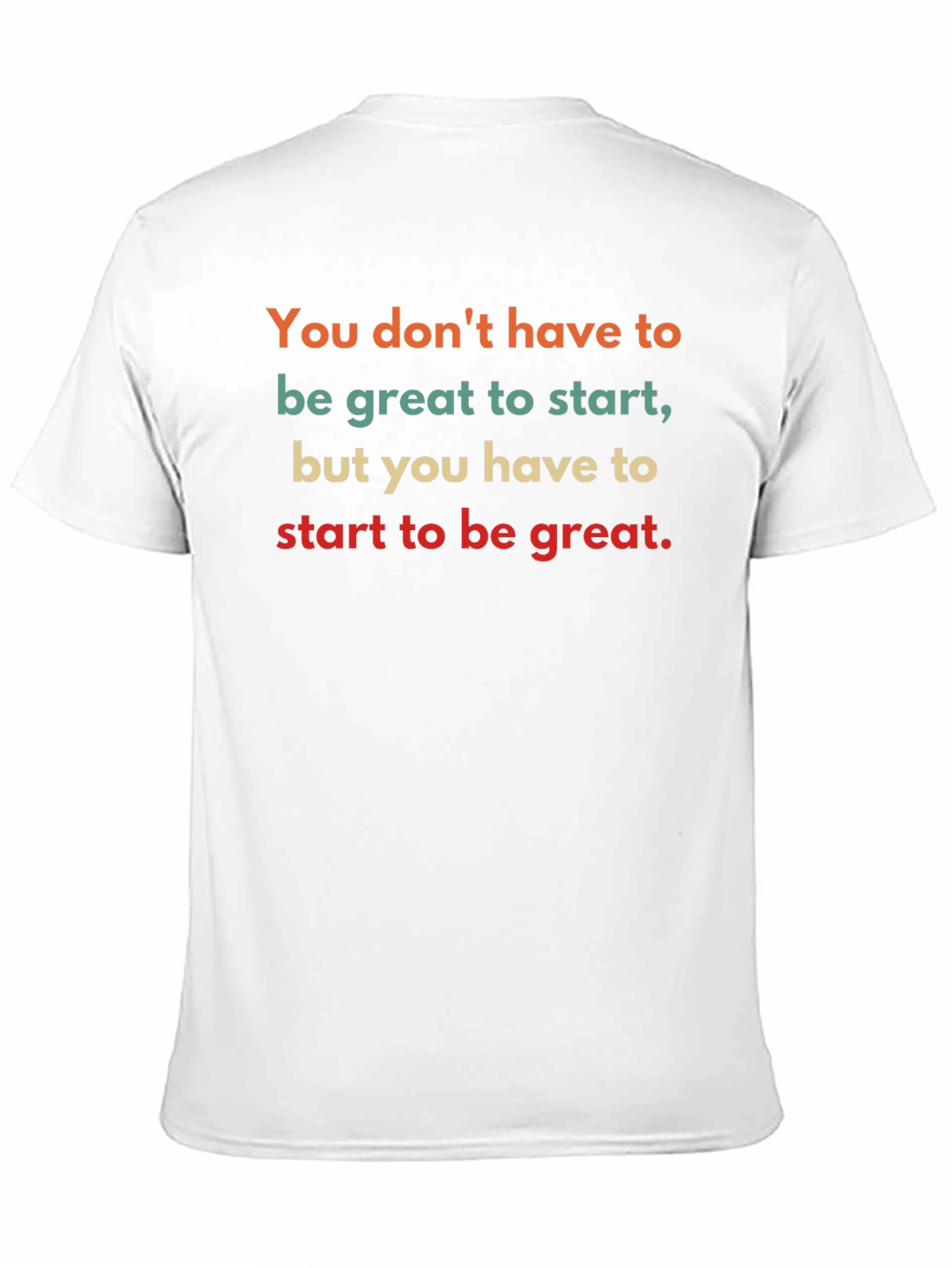 Motivational T-Shirt: Start to be Great