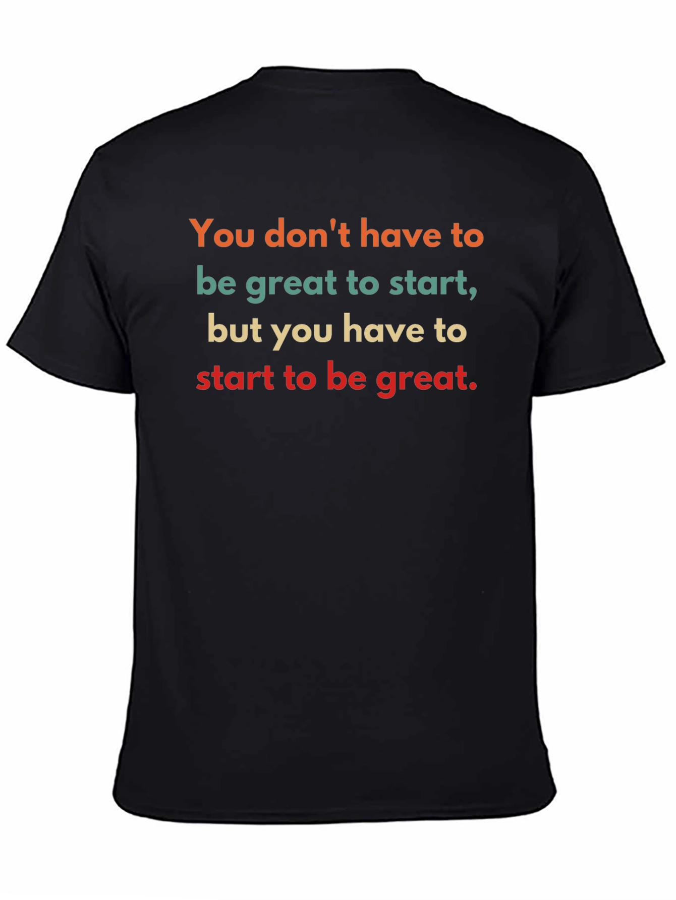 Motivational T-Shirt: Start to be Great
