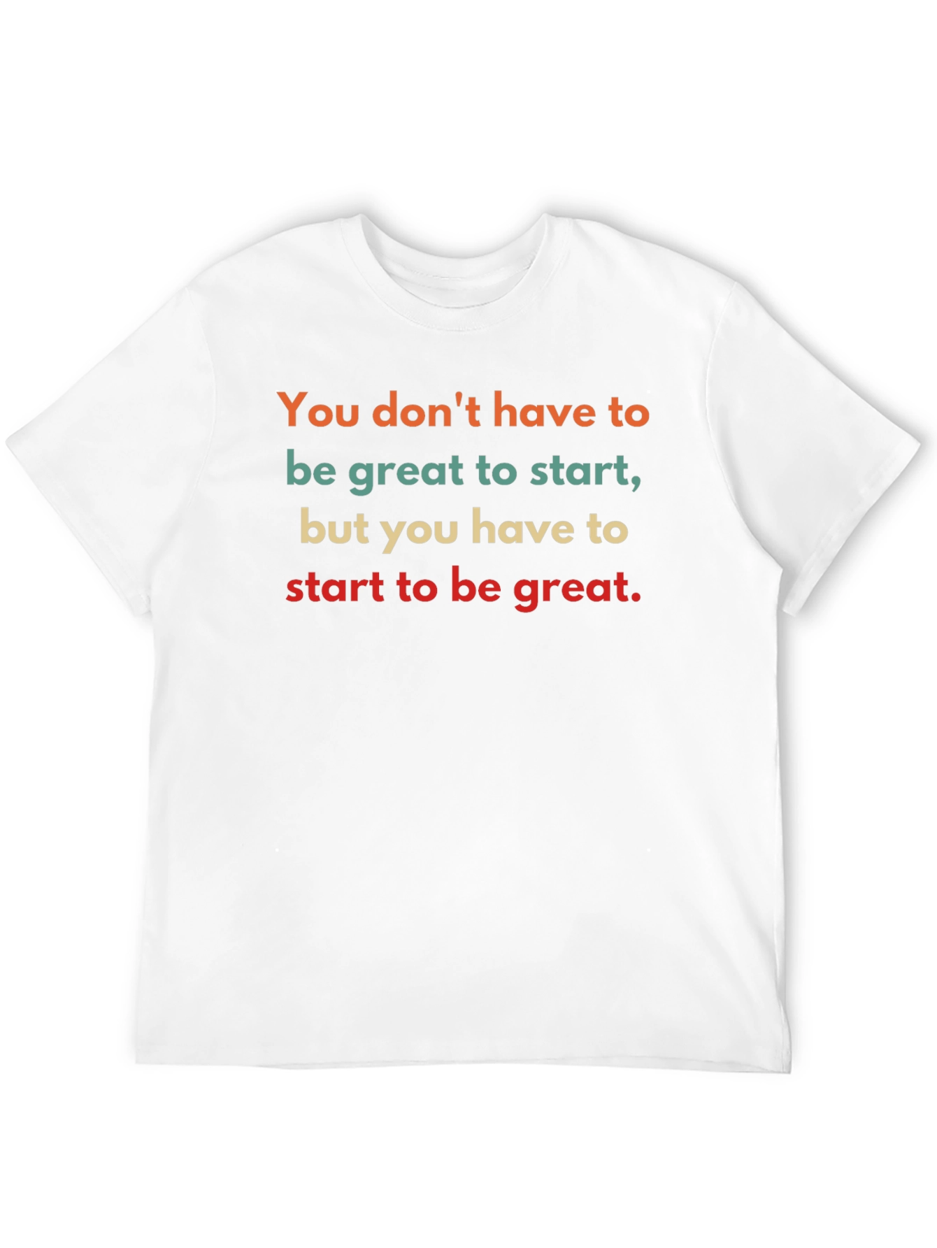 Motivational T-Shirt: Start to be Great