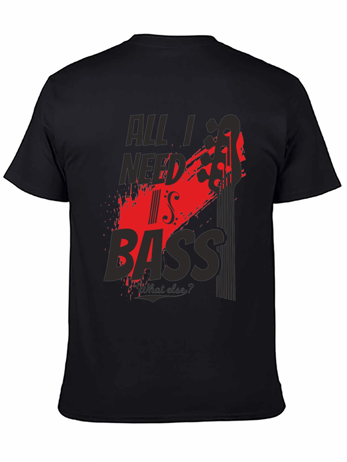 All I Need is Bass T-Shirt