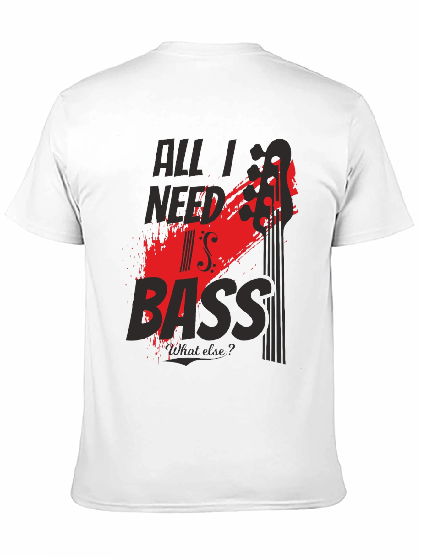 All I Need is Bass T-Shirt