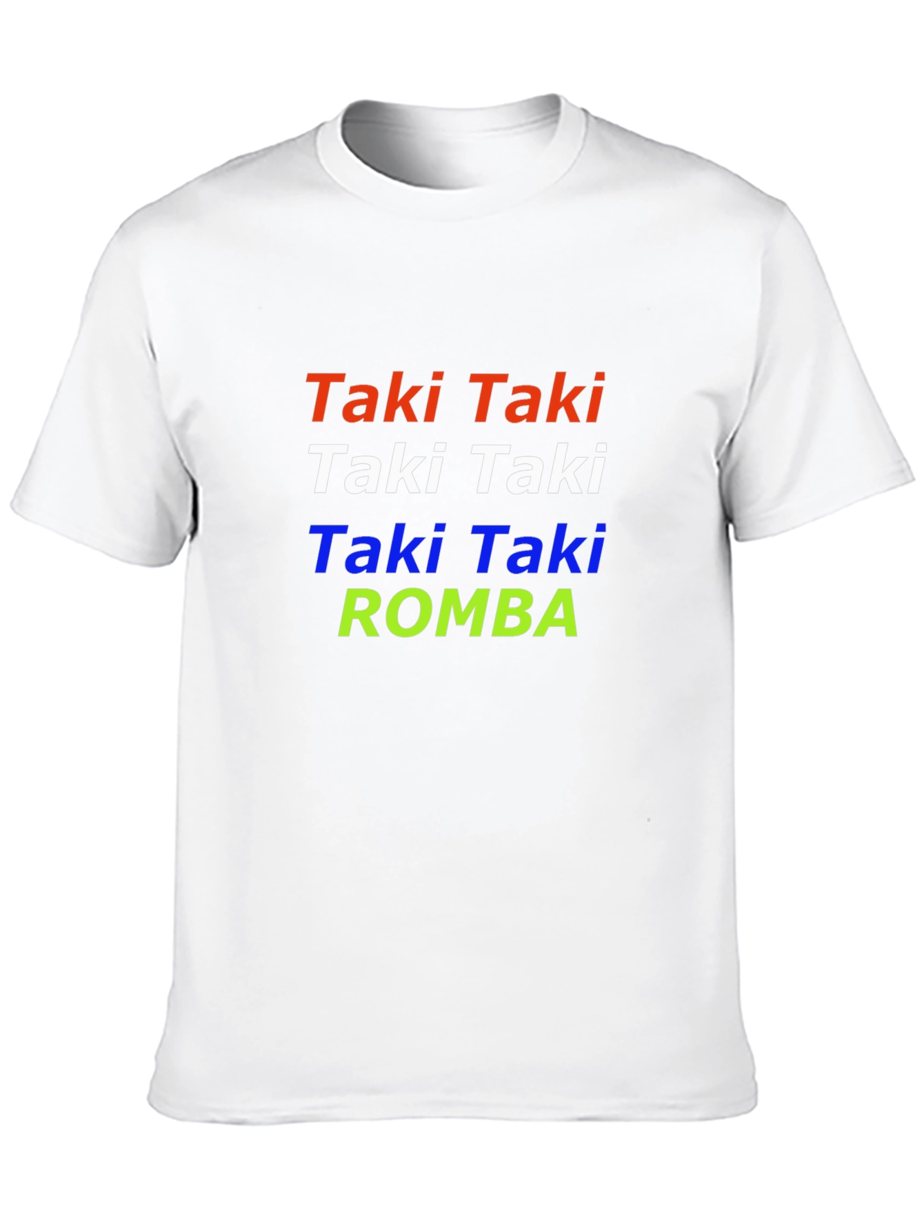 Taki Taki Romba T-Shirt Novelty Party Tee