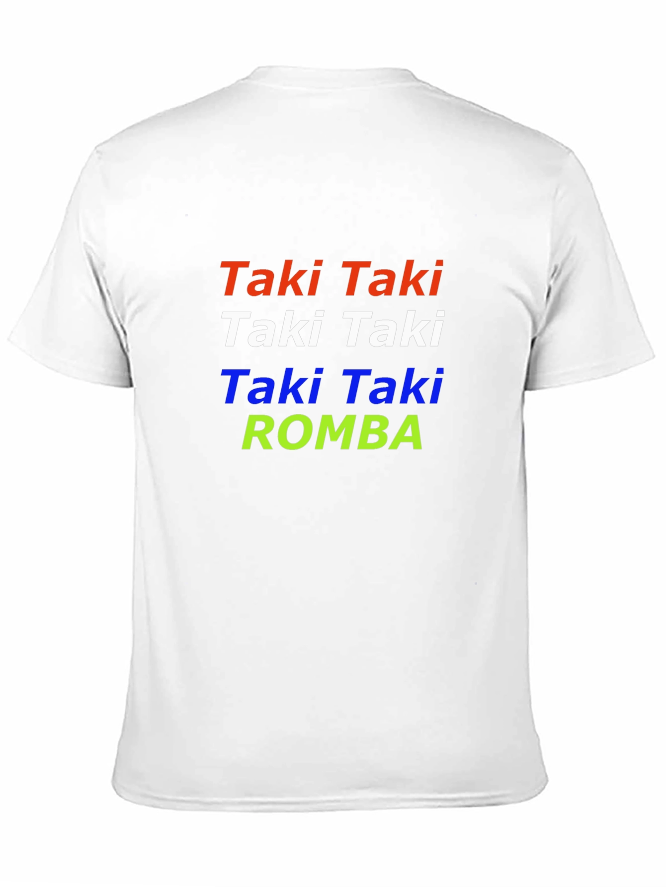Taki Taki Romba T-Shirt Novelty Party Tee