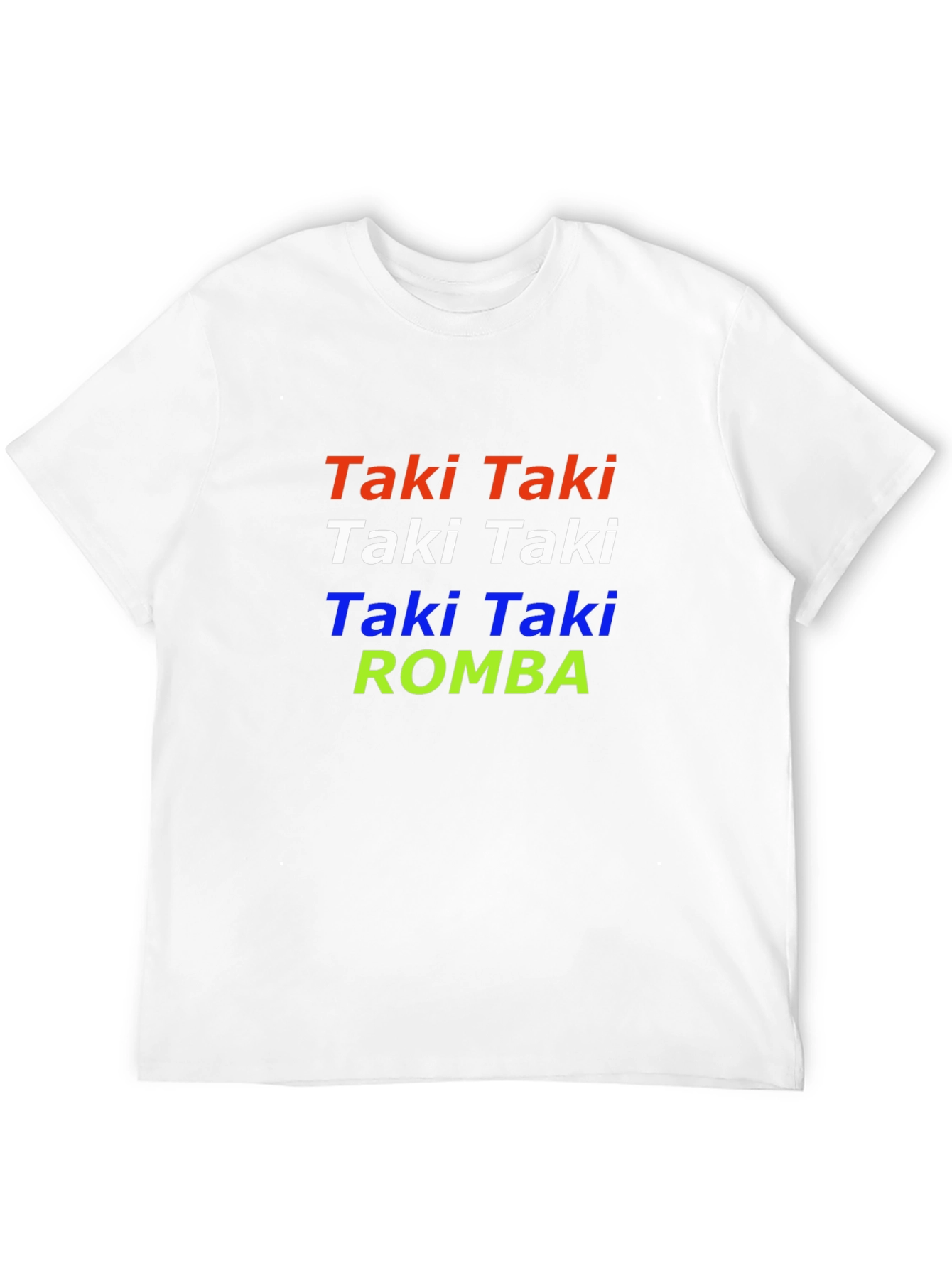 Taki Taki Romba T-Shirt Novelty Party Tee